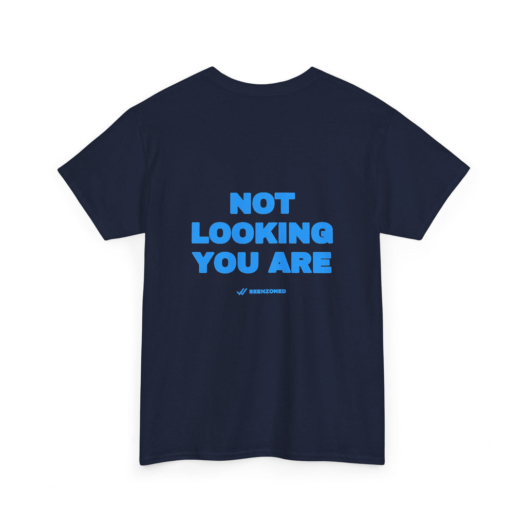 Not looking. You are. Tee · Sky (dark)