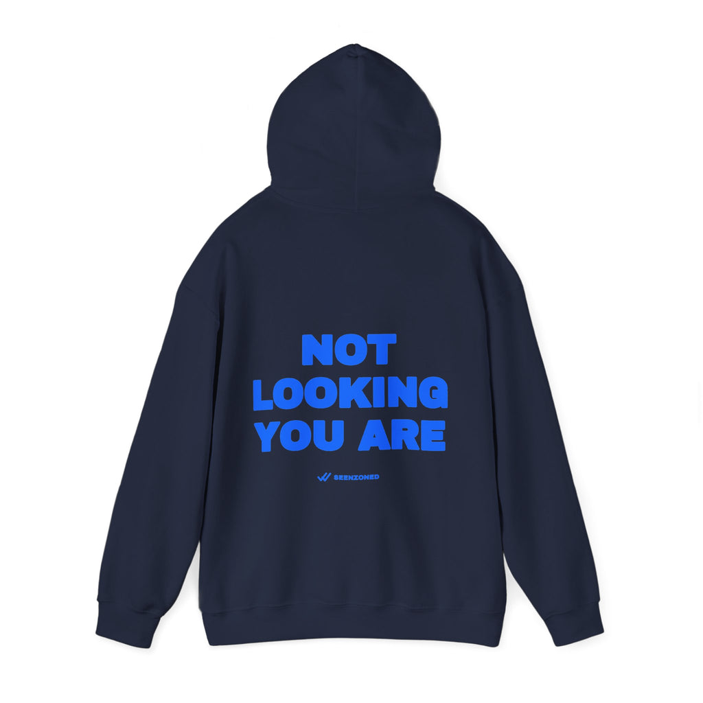 Not looking. You are. Hoodie