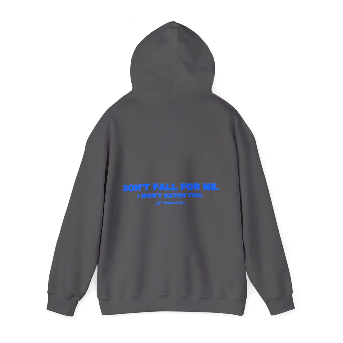 Don't fall for me. I won't catch you. Hoodie