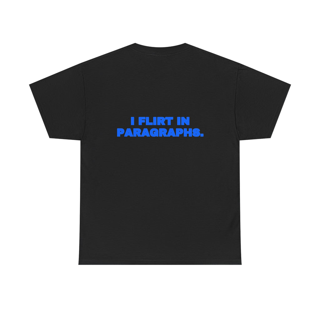 I flirt in paragraphs. Tee · Royal (dark)