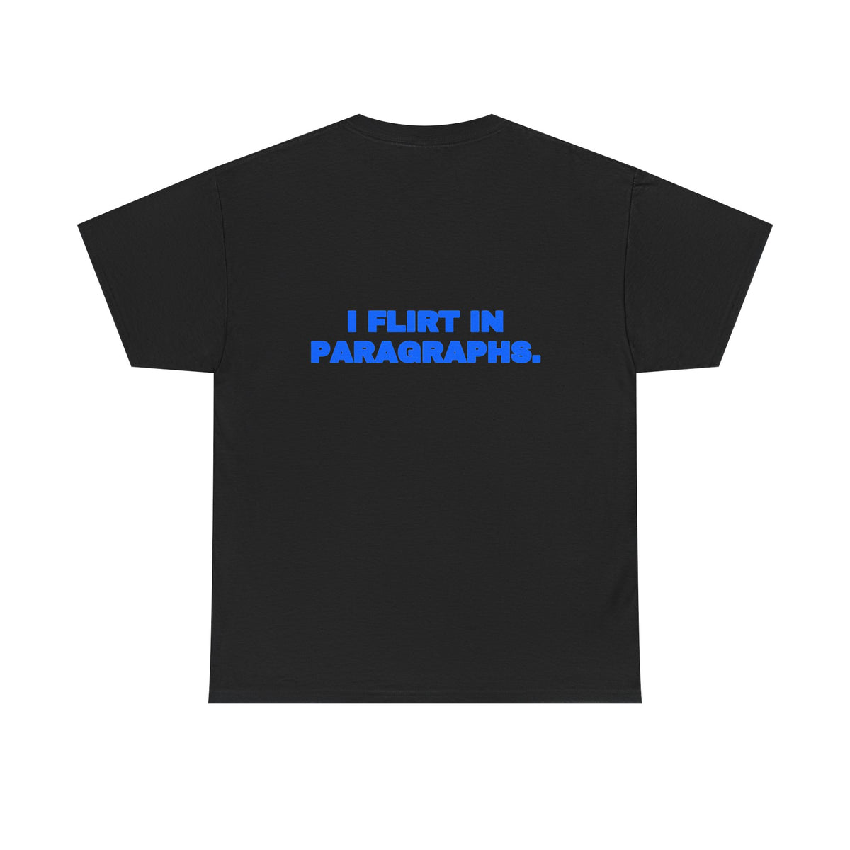 I flirt in paragraphs. Tee · Royal (dark)