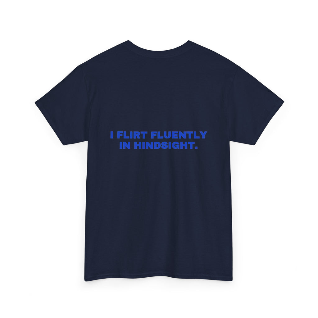 I flirt fluently in hindsight. Cobalt print (dark)