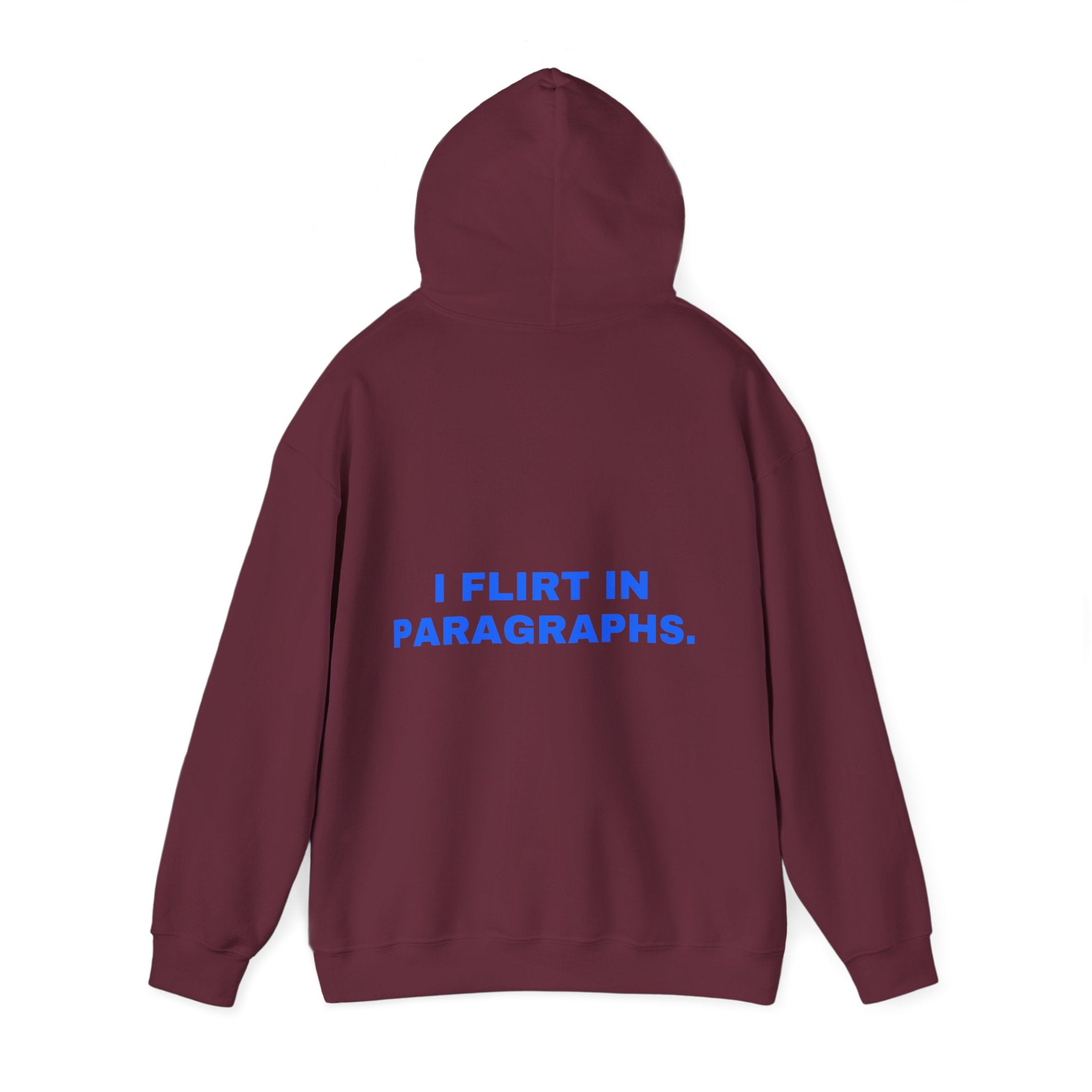 I flirt in paragraphs. Statement Hoodie - Funny Flirty Dating Gift, Gen-Z Read-Receipt Humor | Seen Zoned
