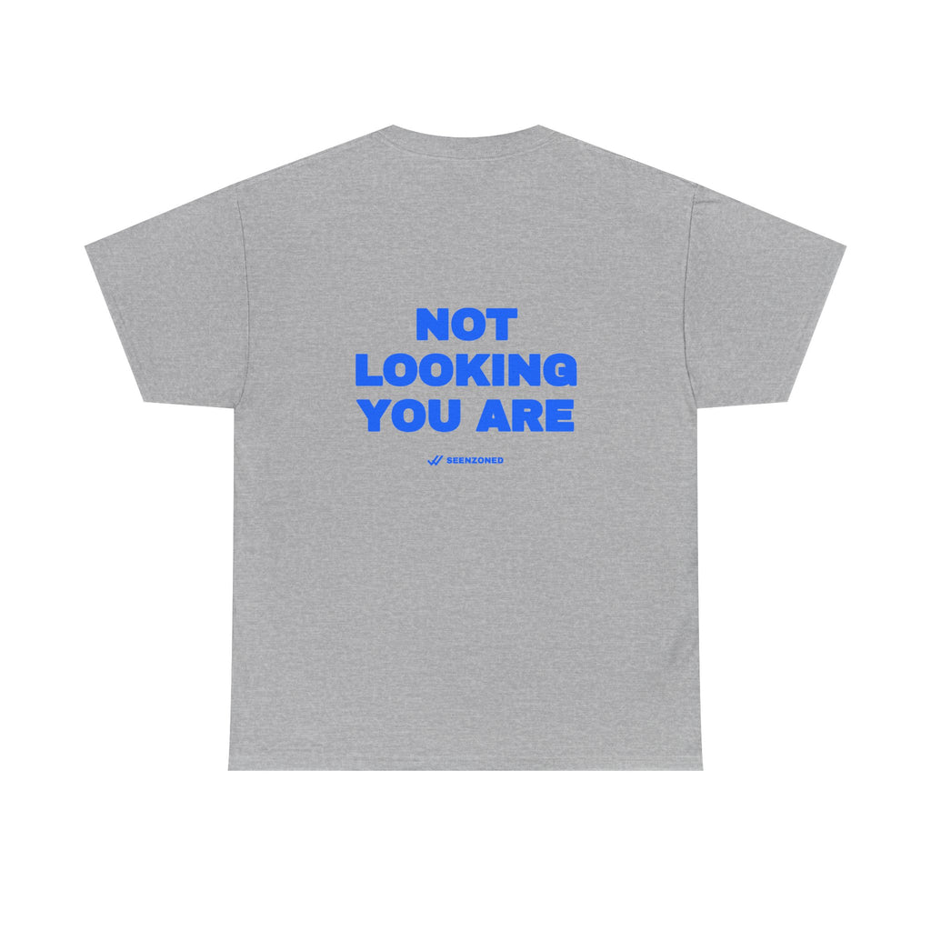 Not looking. You are. Tee