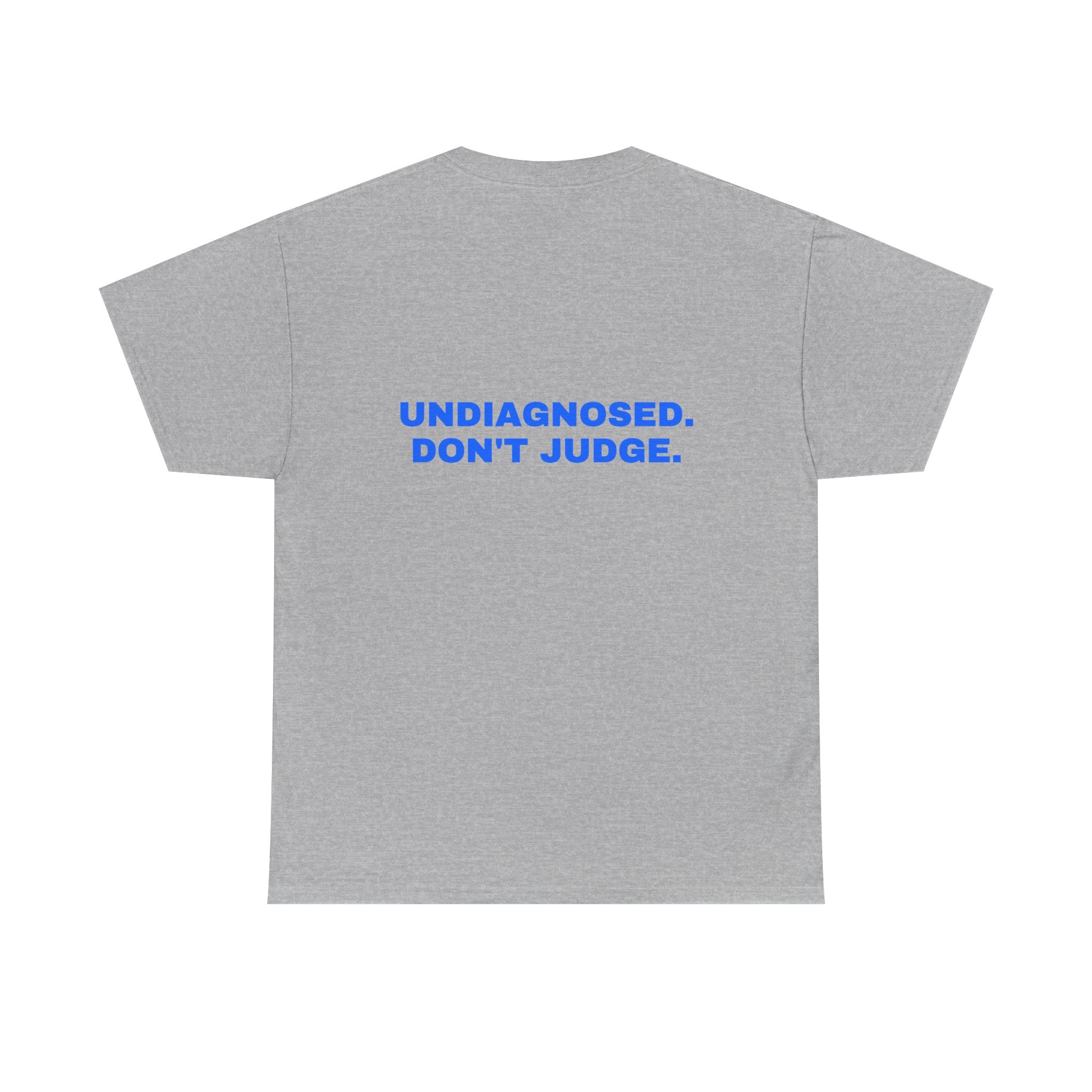 Undiagnosed. Don't judge. Statement Tee - Soft Classic Cotton, Funny Dry Humor Gift | Seen Zoned