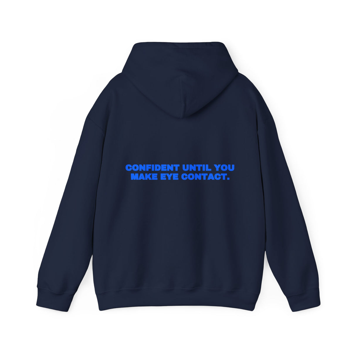 Confident until you make eye contact. Hoodie