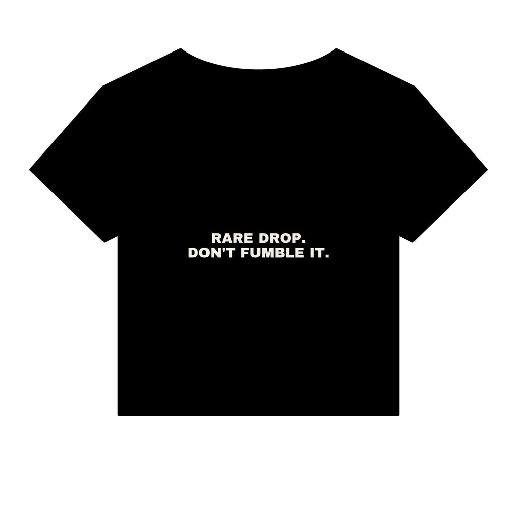 Rare drop. Don't fumble it. Statement Baby Tee - Funny Flirty Dating Gift for Her | Seen Zoned