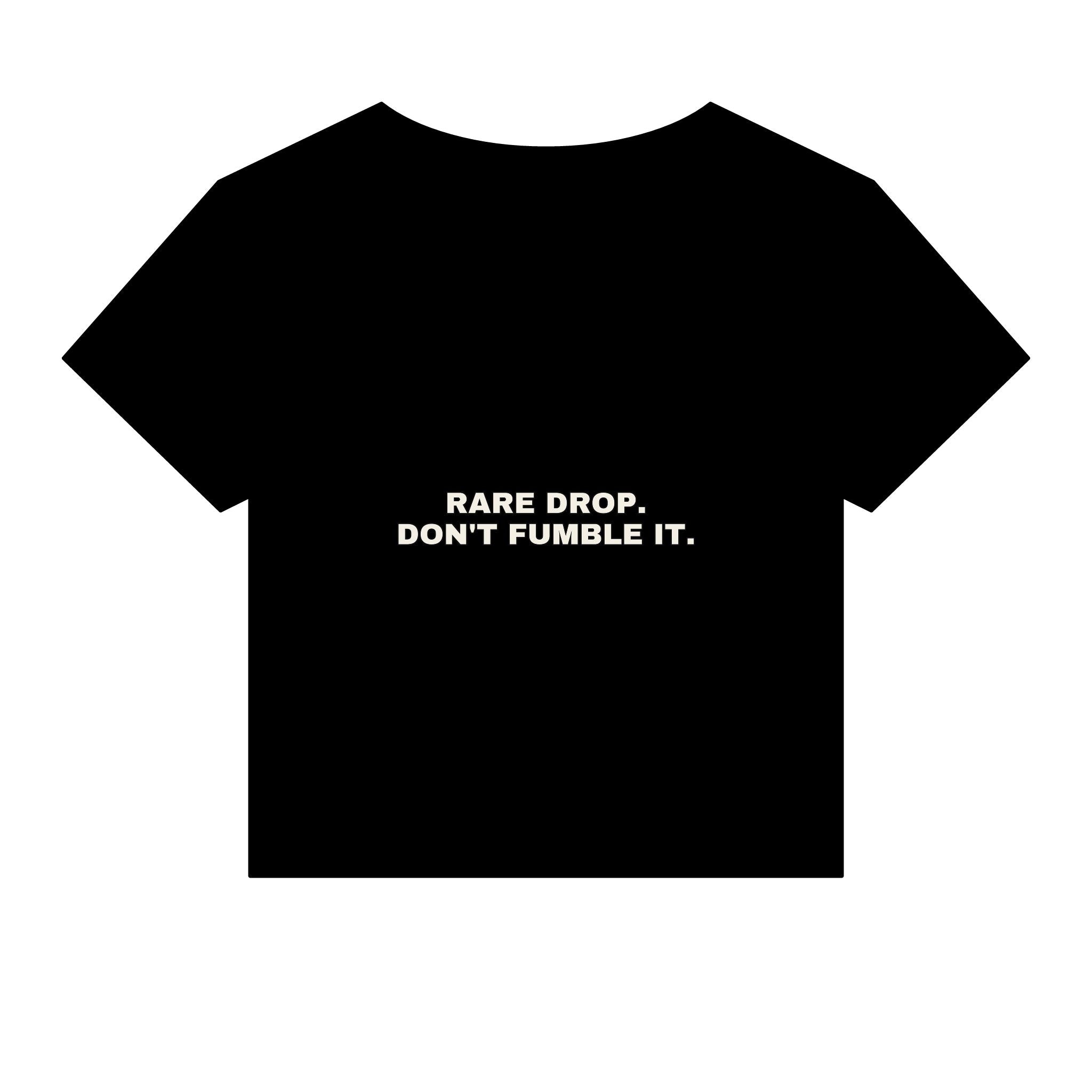 Rare drop. Don't fumble it. Statement Baby Tee - Funny Flirty Dating Gift for Her | Seen Zoned