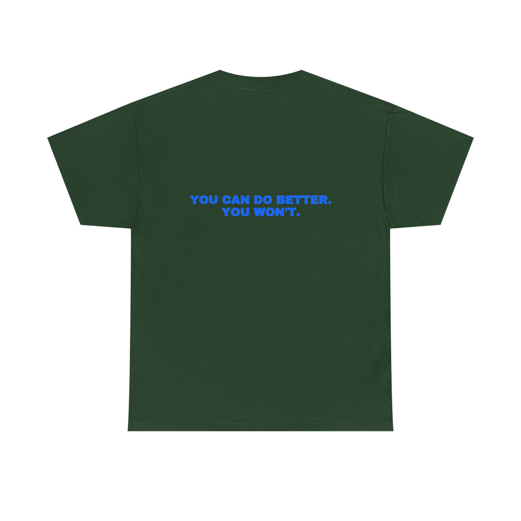 You can do better. You won't. Royal print (dark)