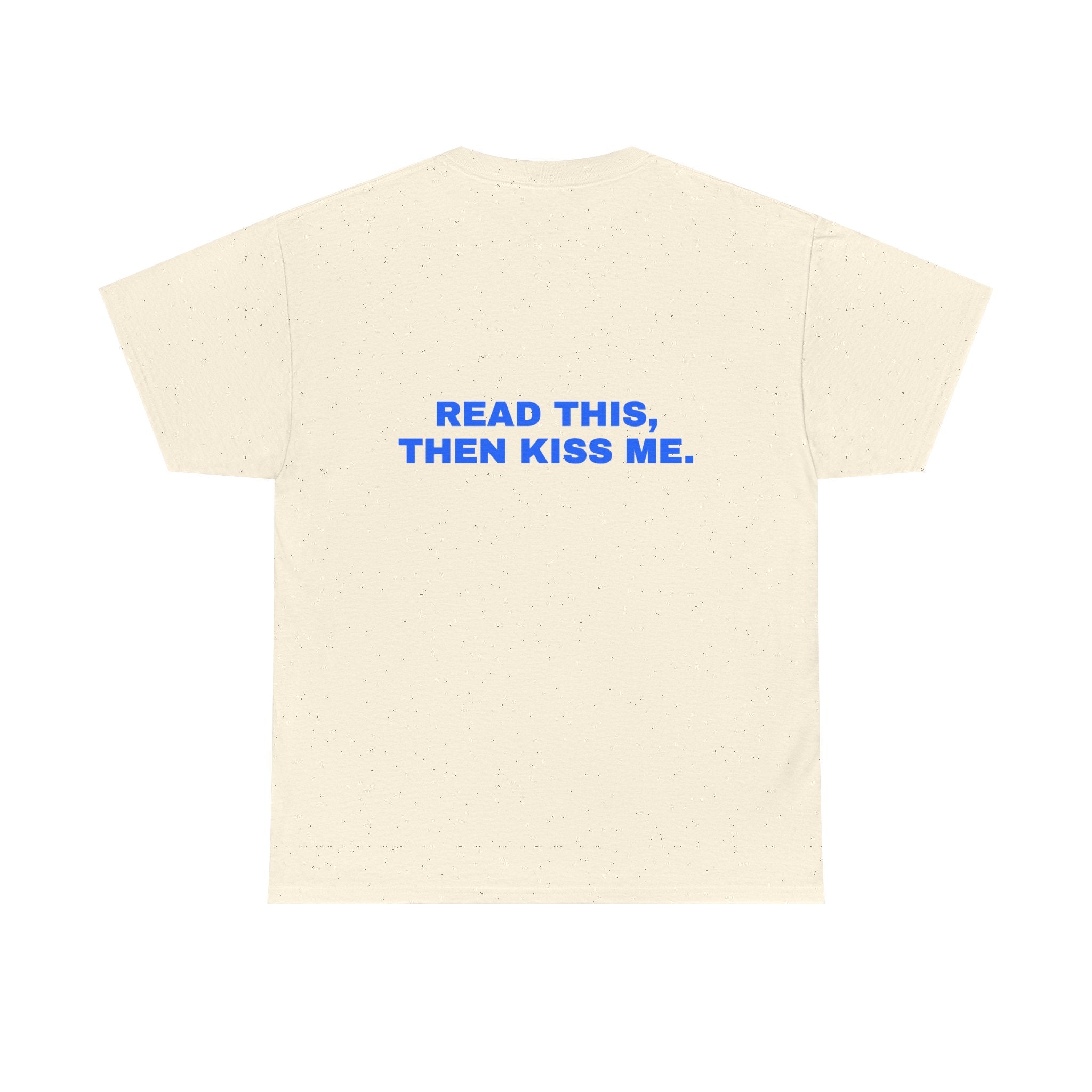 Read this, then kiss me. Statement Tee - Soft Classic Cotton, Funny Flirty Dating Gift | Seen Zoned