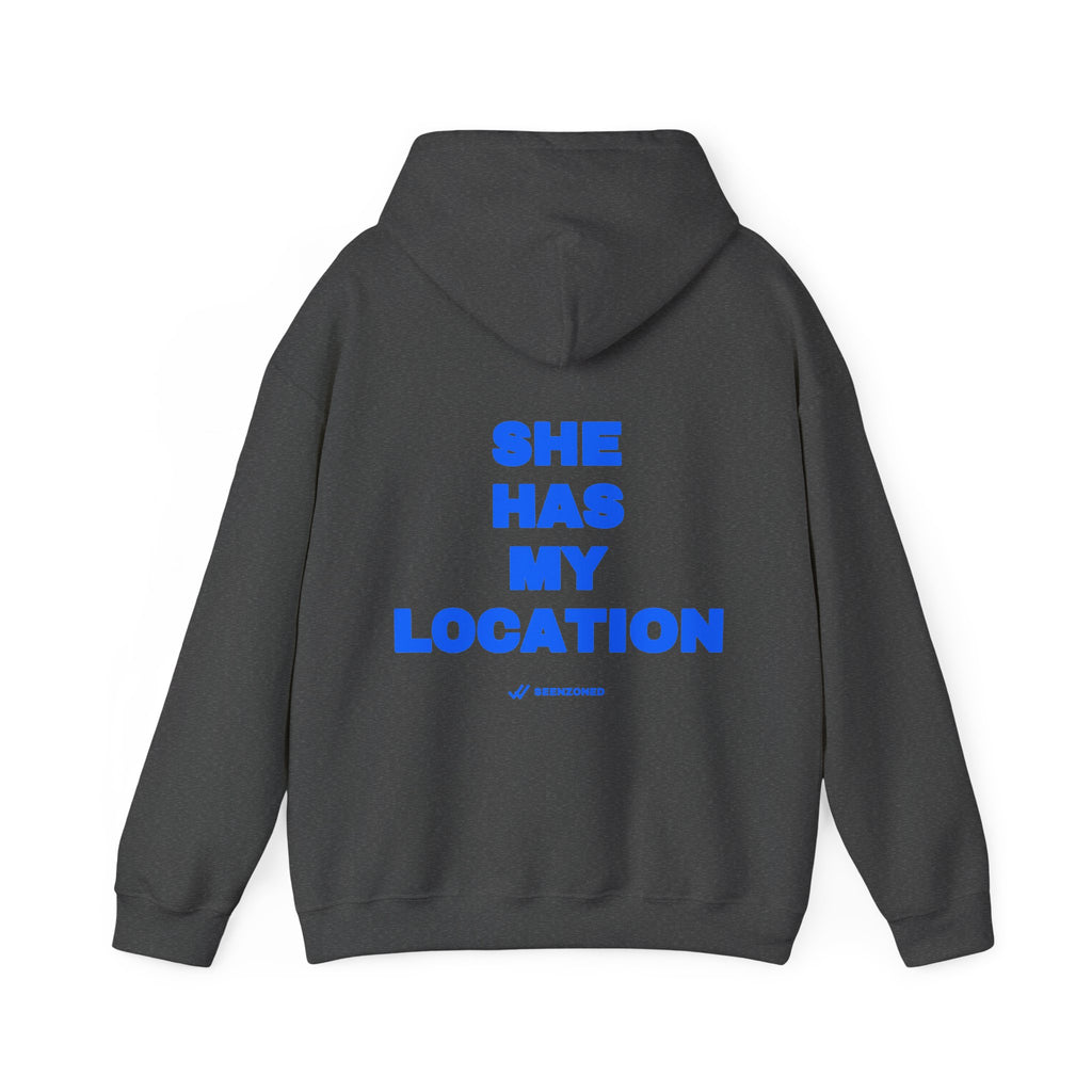 She has my location. Hoodie