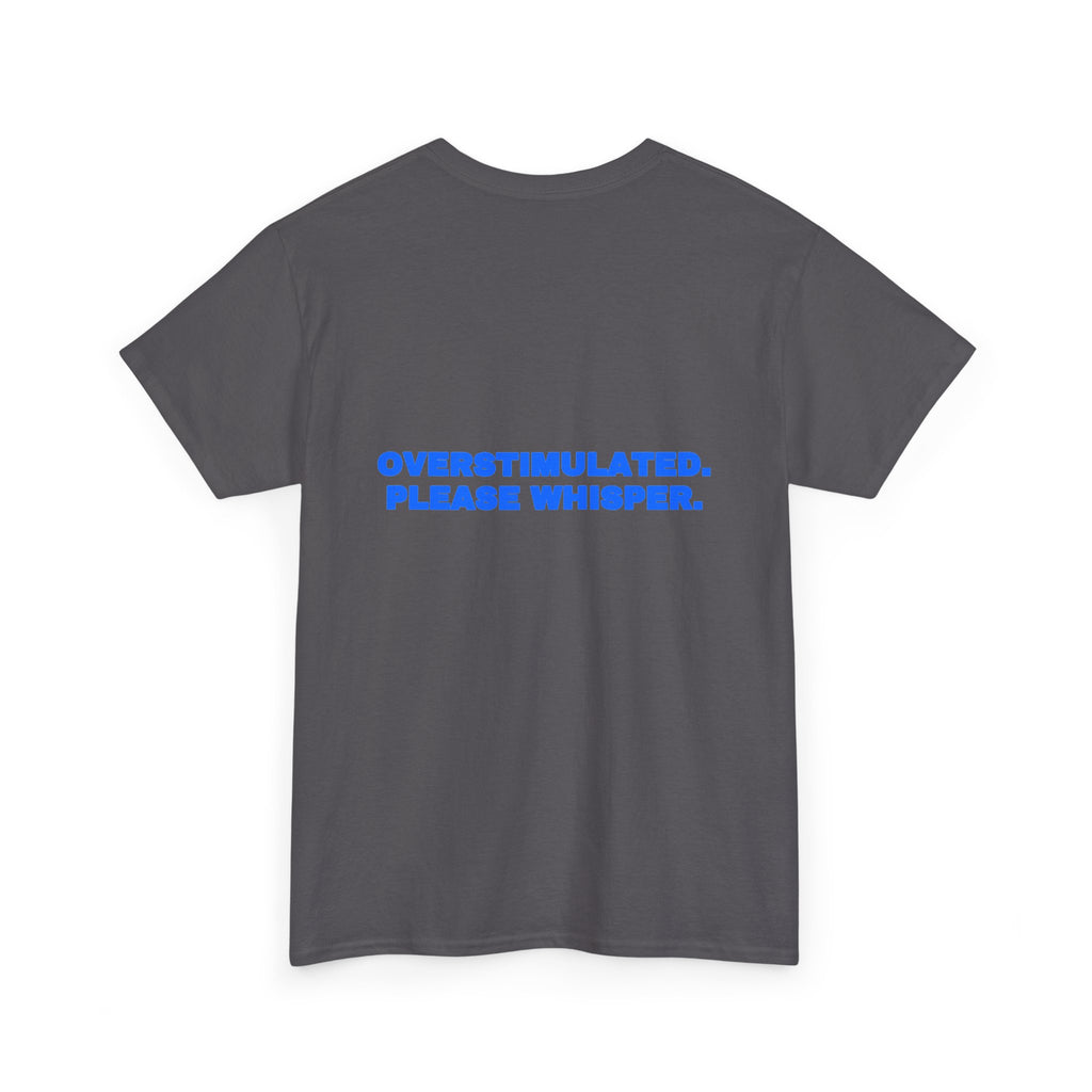 Overstimulated. Please whisper. Tee · Royal (dark)