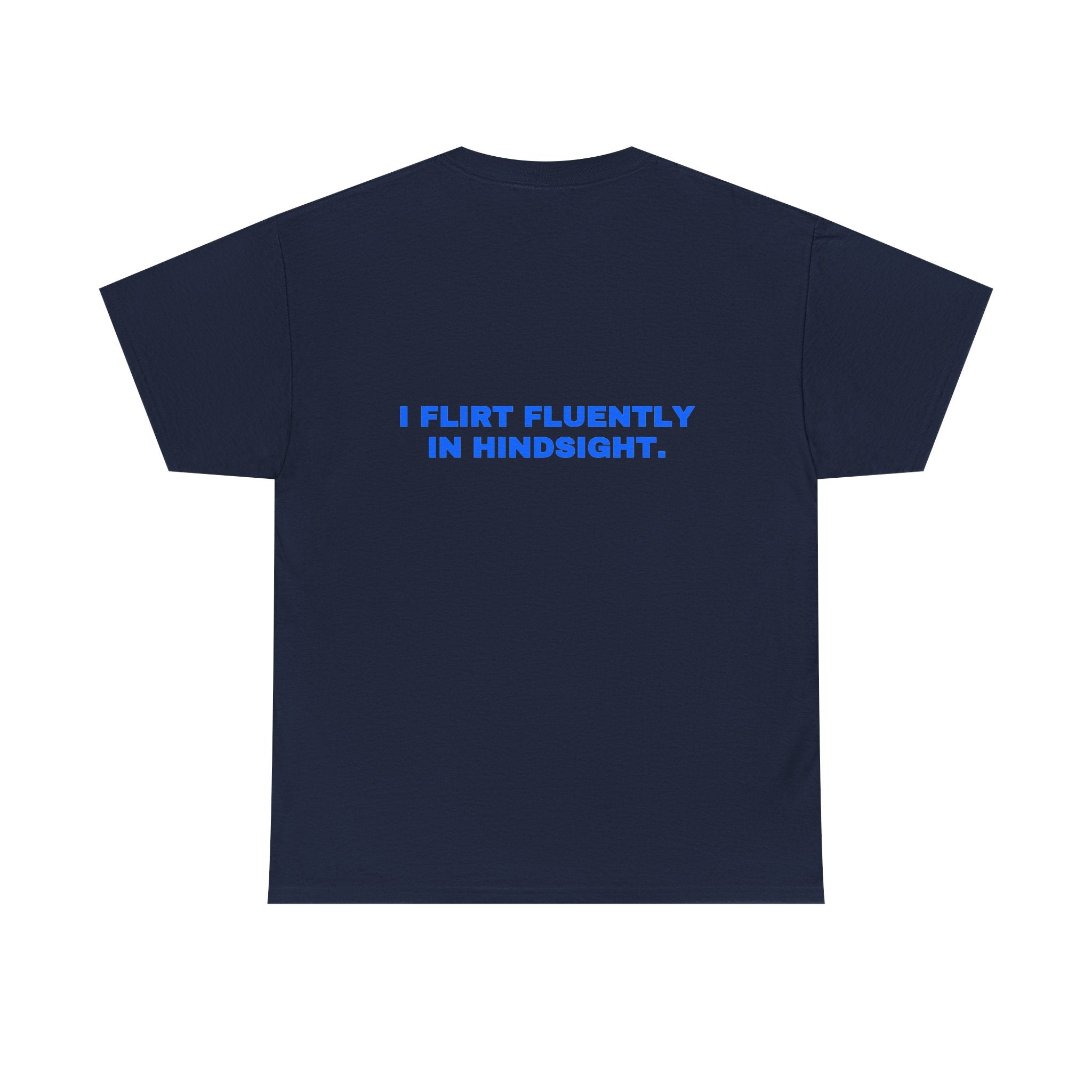 I flirt fluently in hindsight. Royal print (dark)