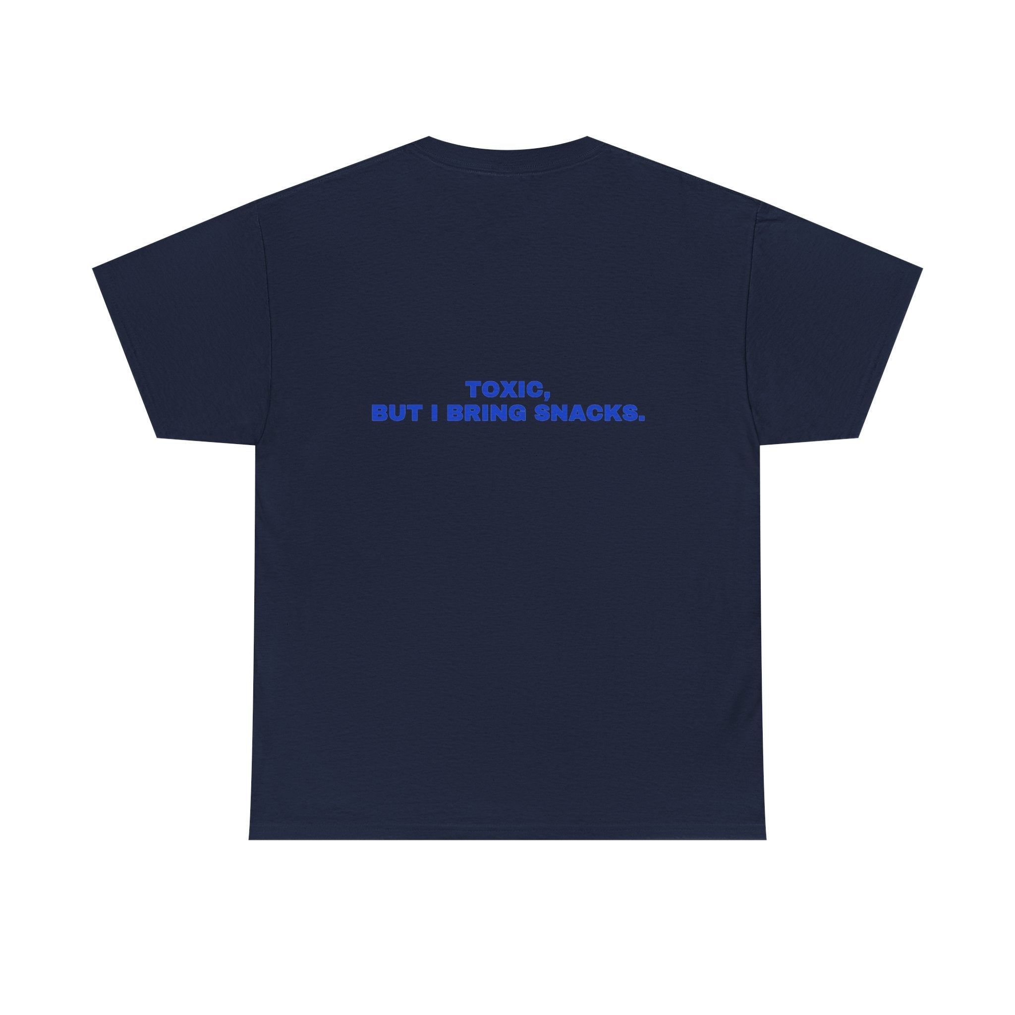 Toxic, but I bring snacks. Cobalt print (dark)