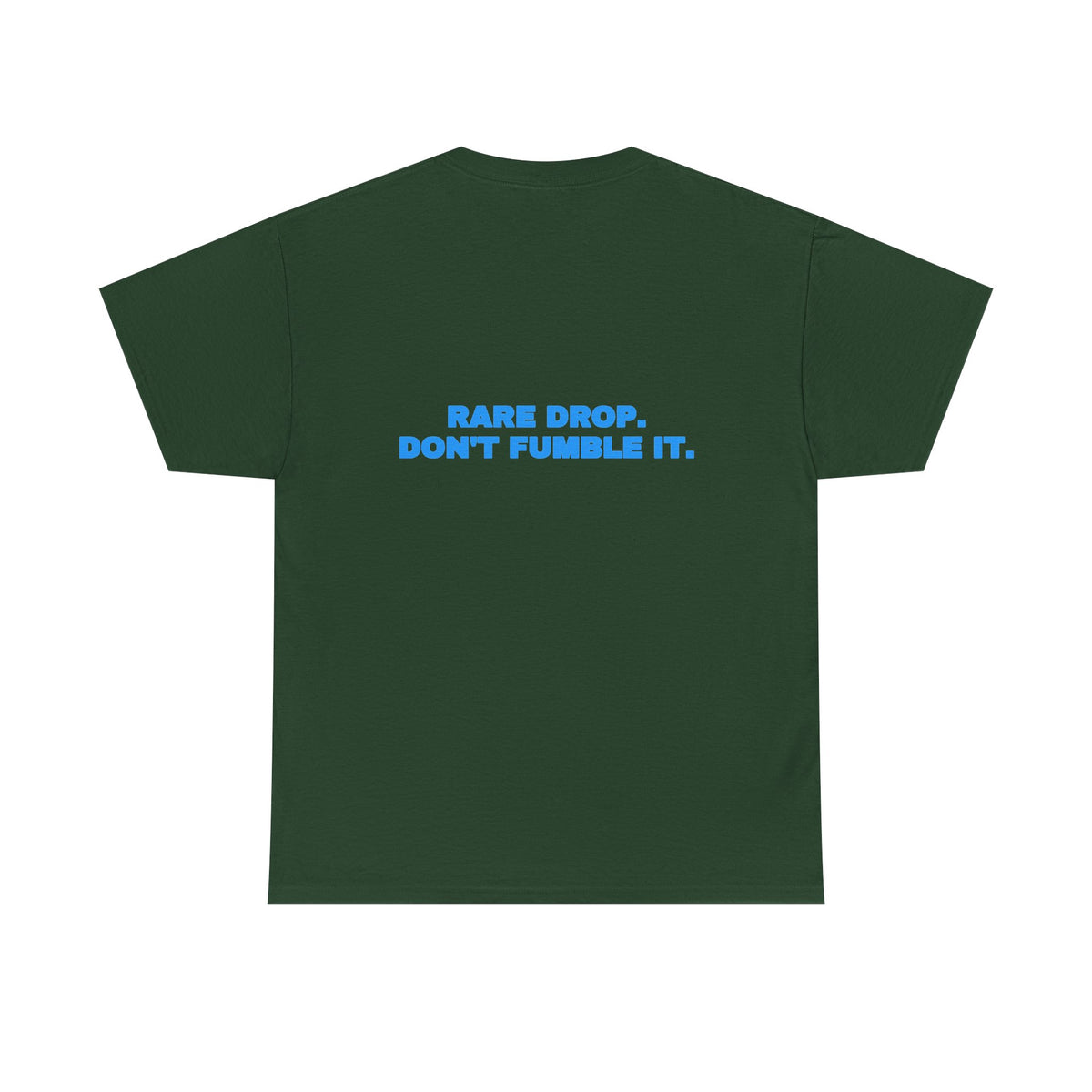 Rare drop. Don't fumble it. Tee · Sky (dark)