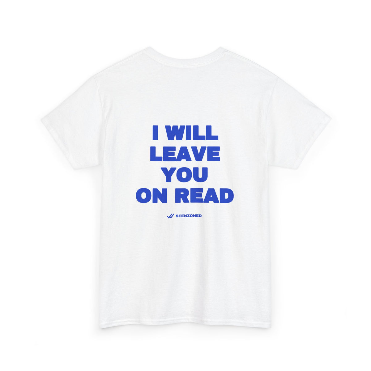 I will leave you on read. Tee · Cobalt