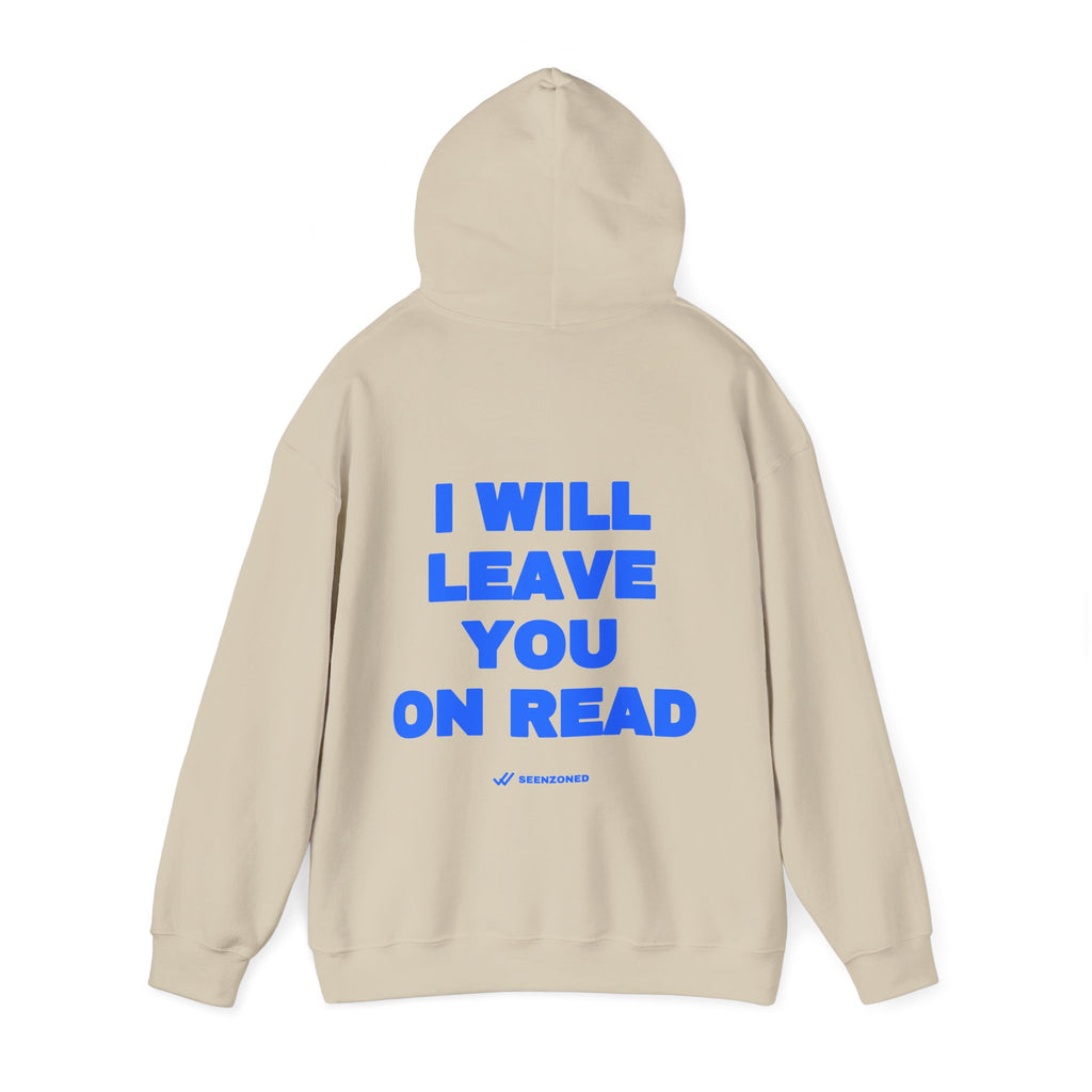 I will leave you on read. Hoodie