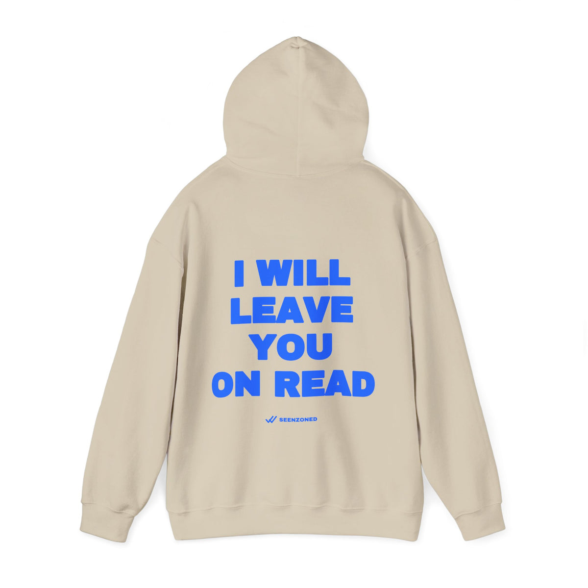I will leave you on read. Hoodie