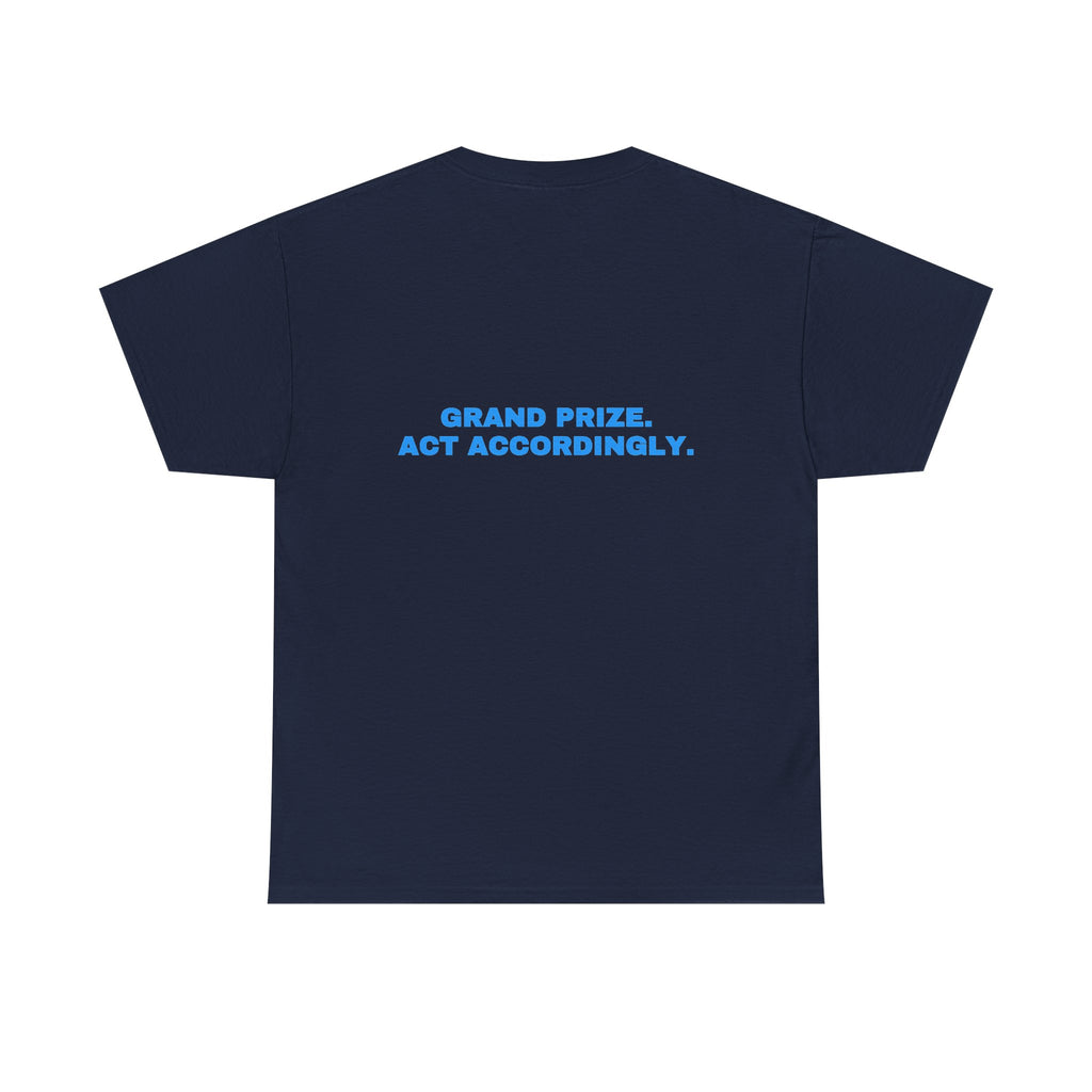 Grand prize. Act accordingly. Sky print (dark)