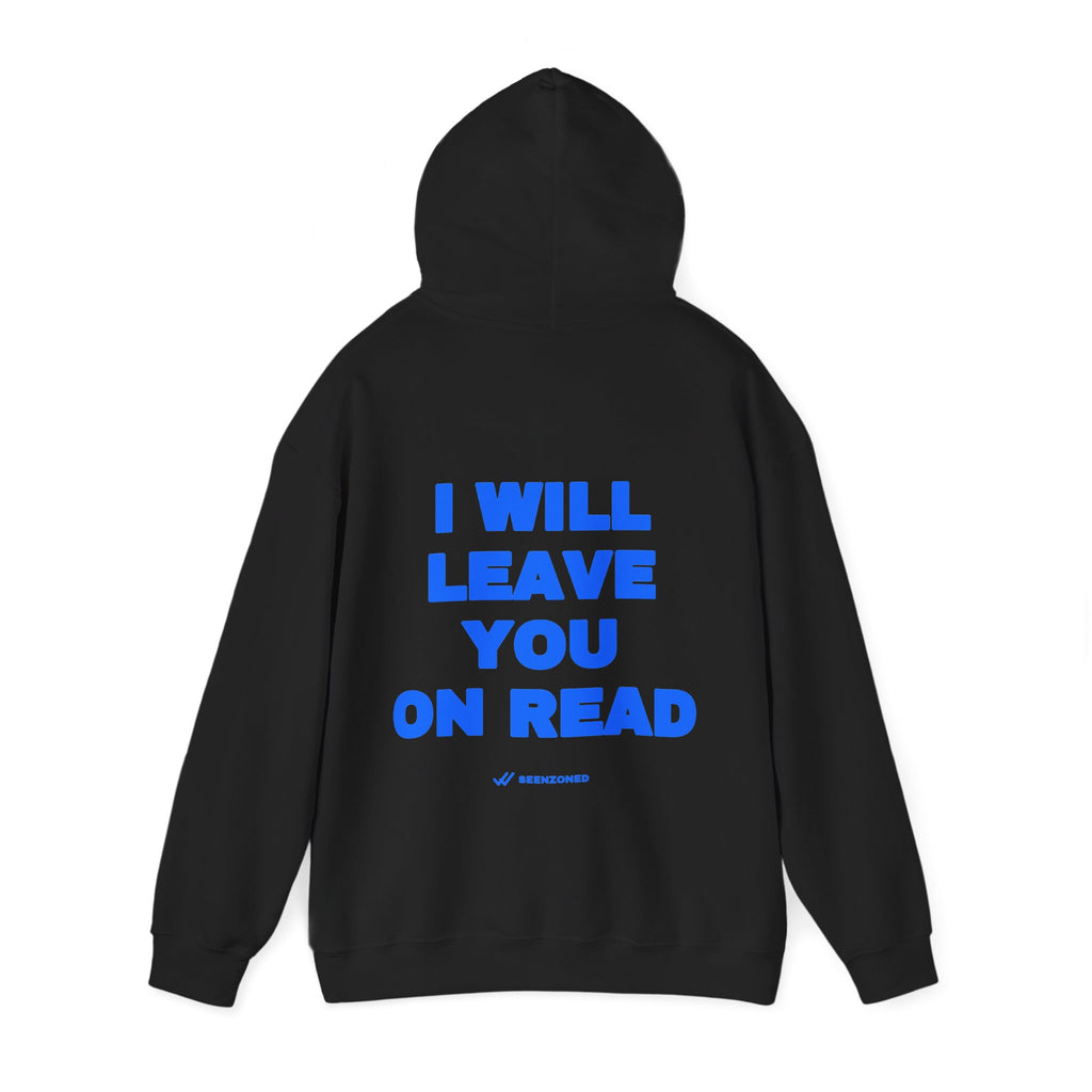 I will leave you on read. Hoodie