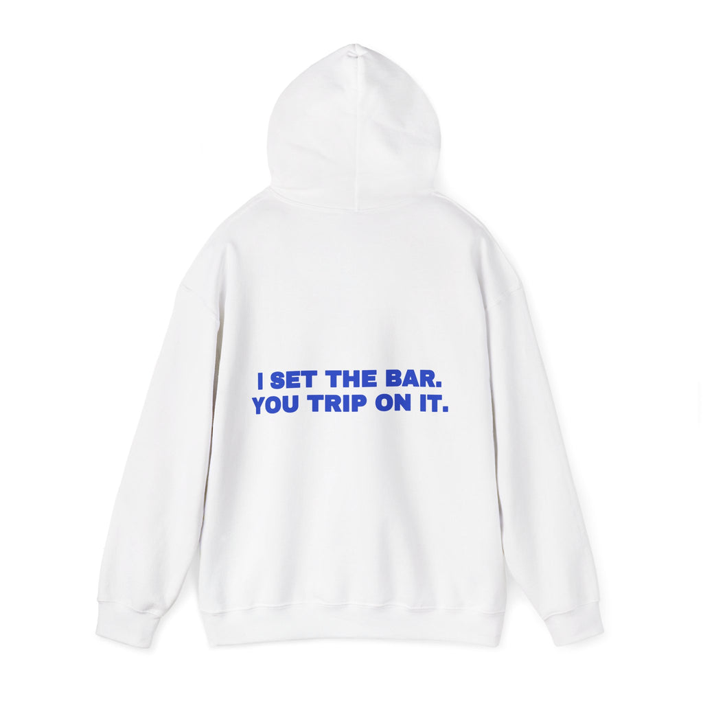 I set the bar. You trip on it. Hoodie · Cobalt