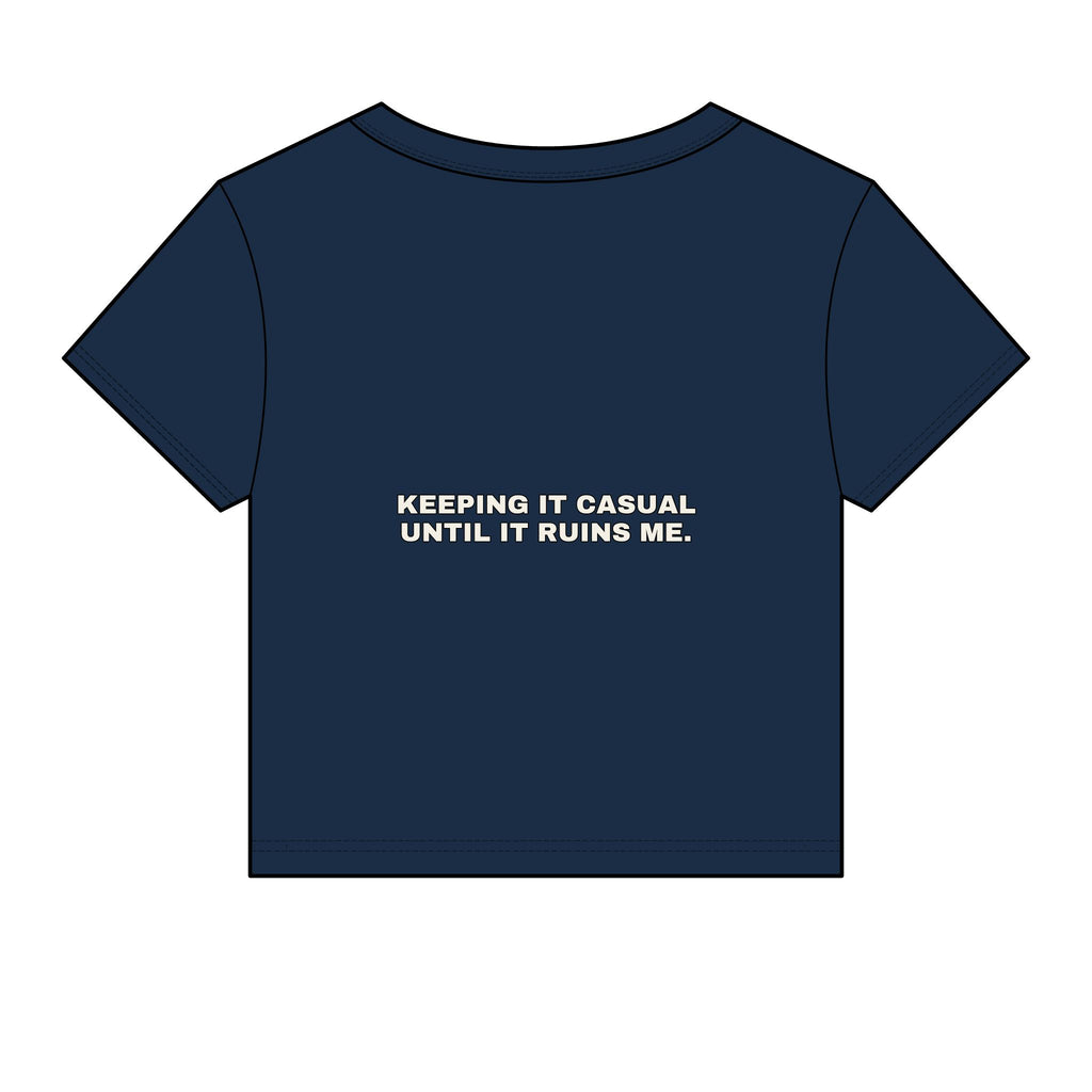 Keeping it casual until it ruins me. Statement Baby Tee - Funny Flirty Dating Gift for Her | Seen Zoned