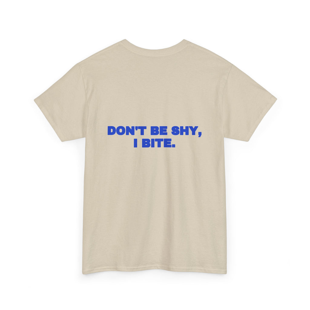Don't be shy, I bite. Tee · Cobalt