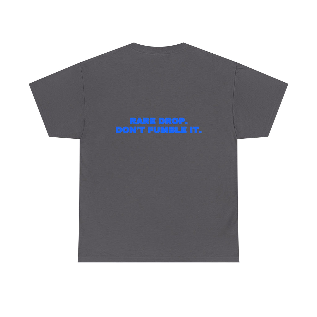 Rare drop. Don't fumble it. Tee · Royal (dark)