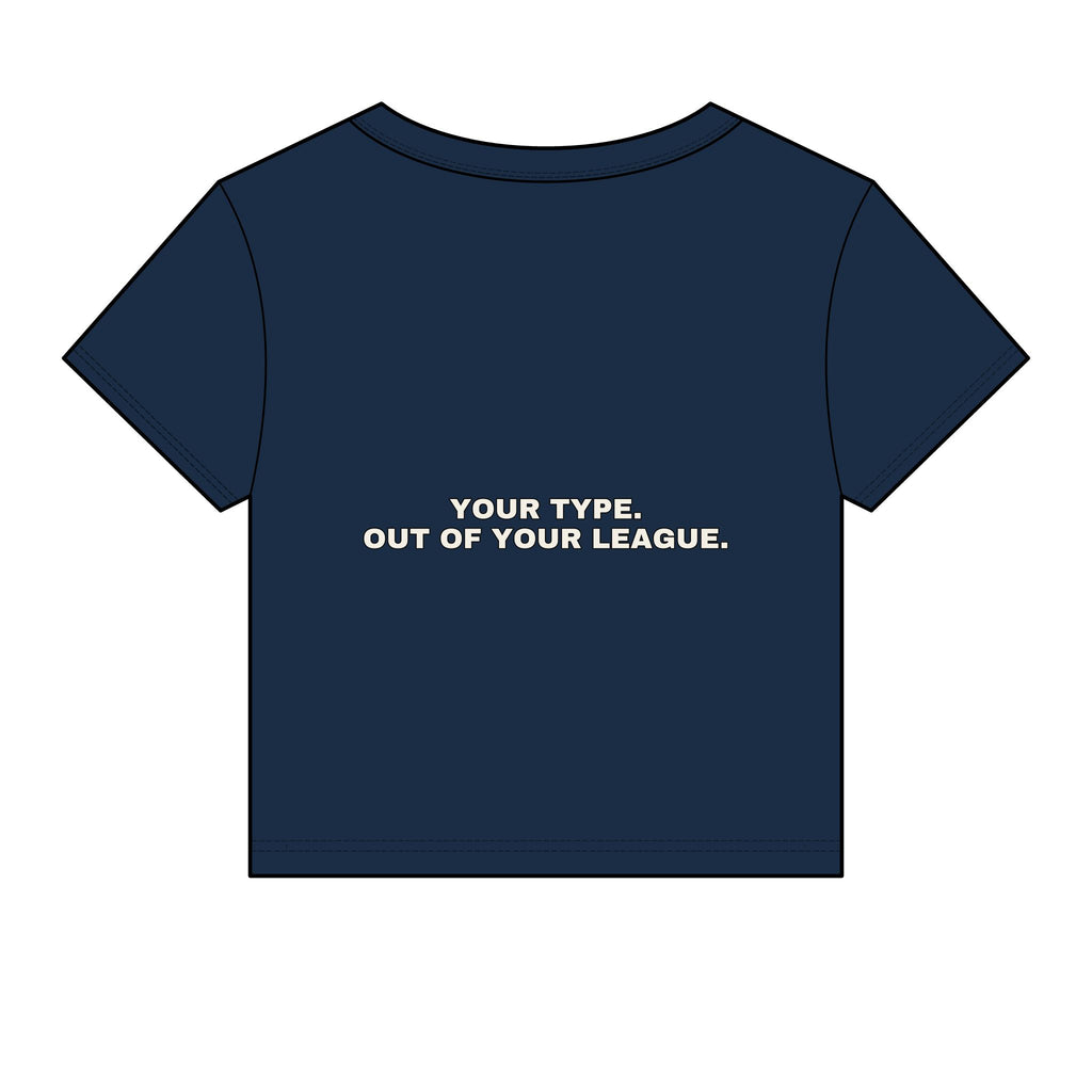 Your type. Out of your league. Statement Baby Tee - Funny Dry Humor Gift for Her | Seen Zoned