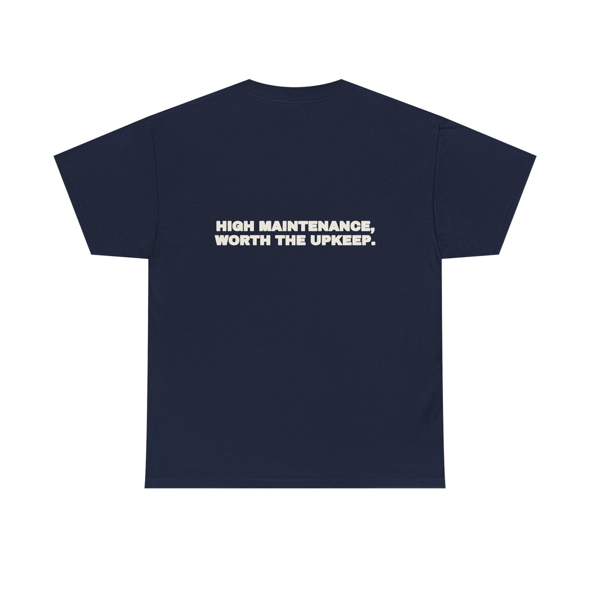 High maintenance, worth the upkeep. Tee