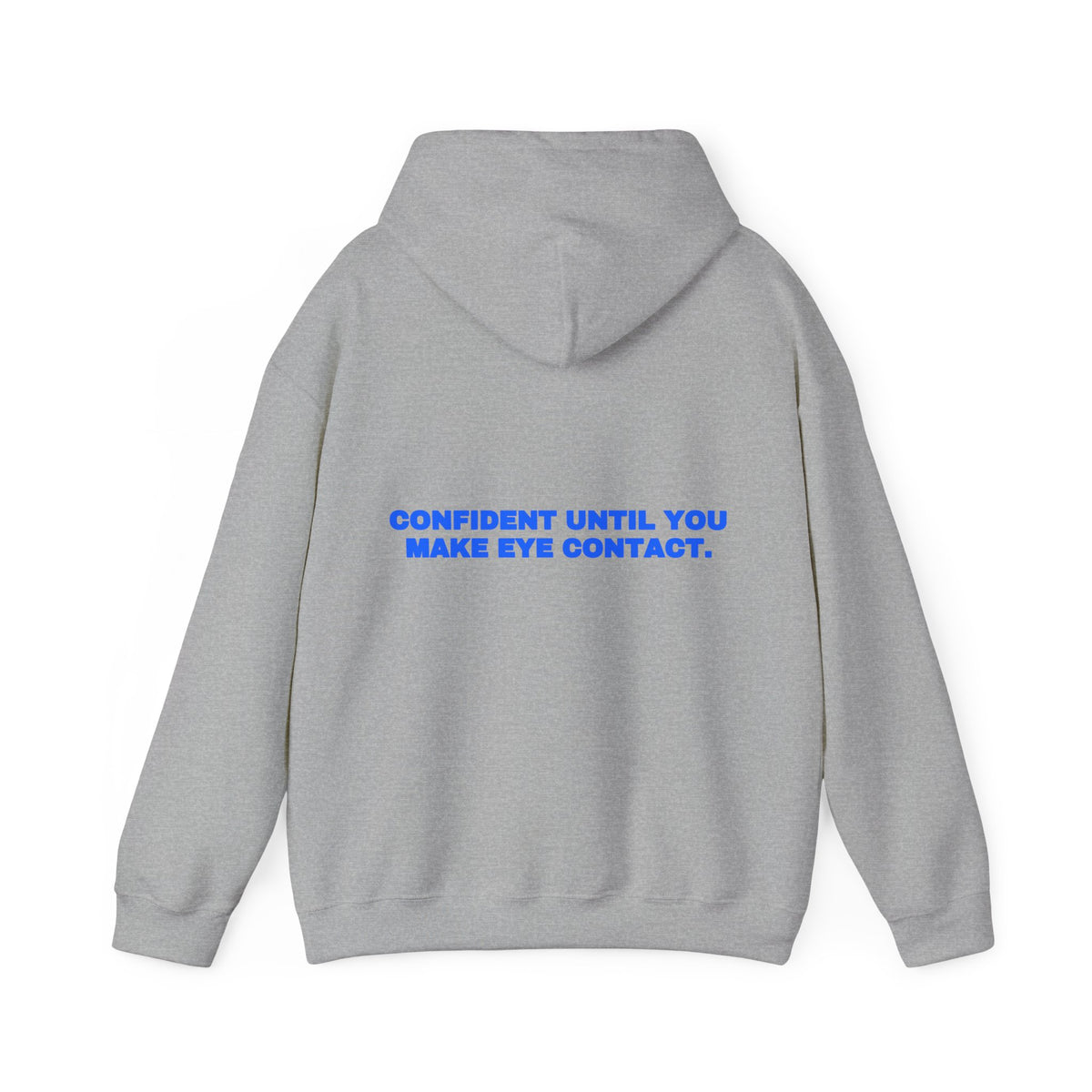 Confident until you make eye contact. Hoodie