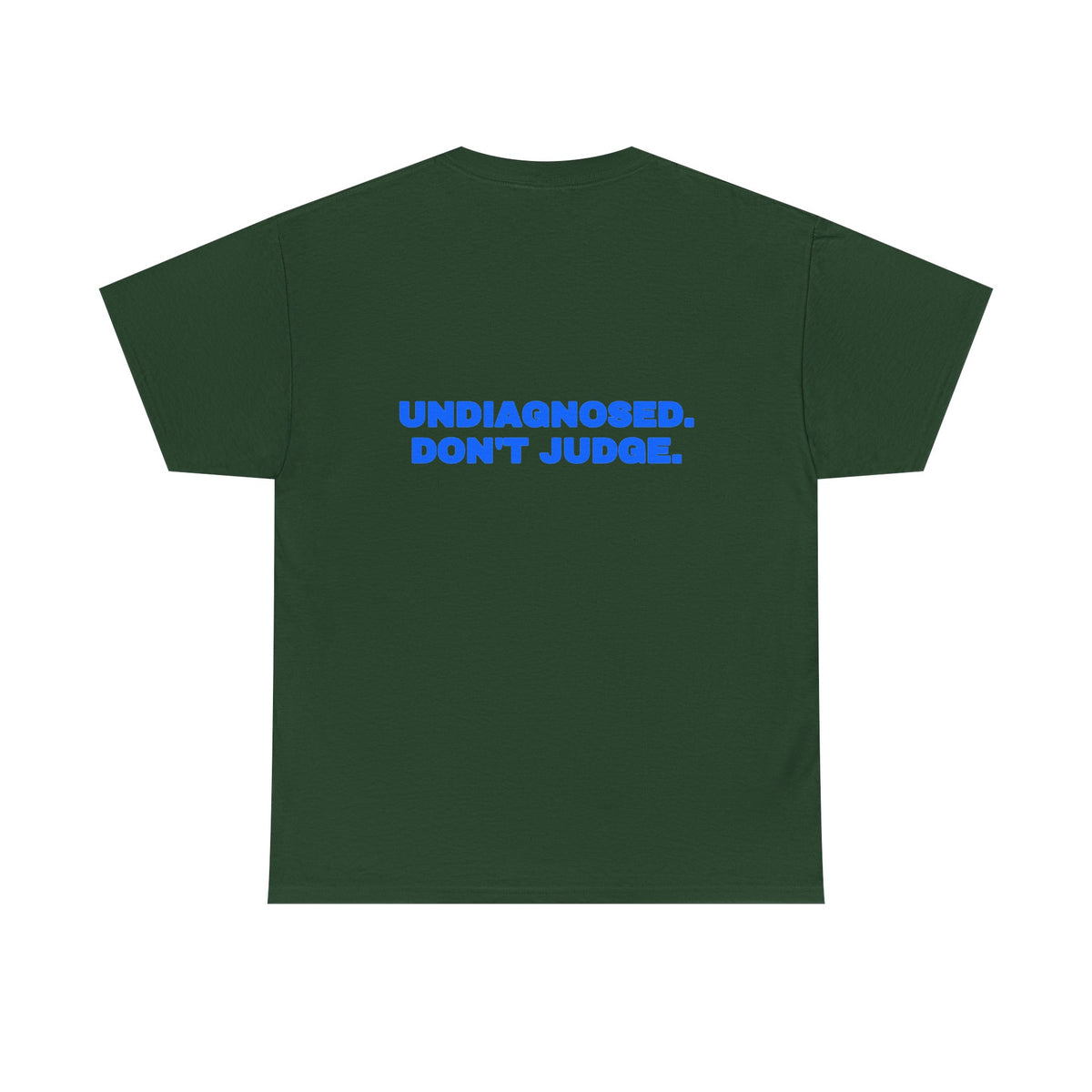 Undiagnosed. Don't judge. Tee · Royal (dark)