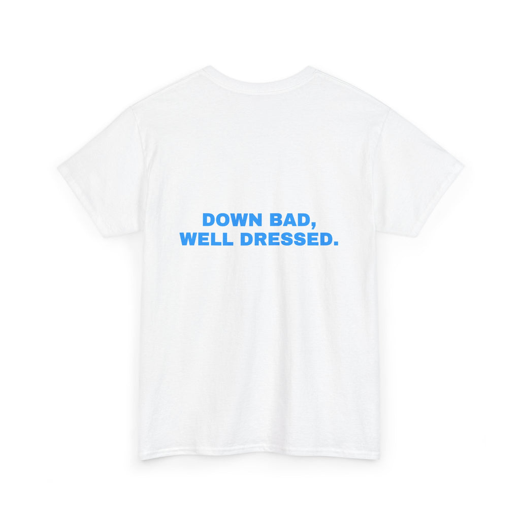 Down bad, well dressed. Sky print