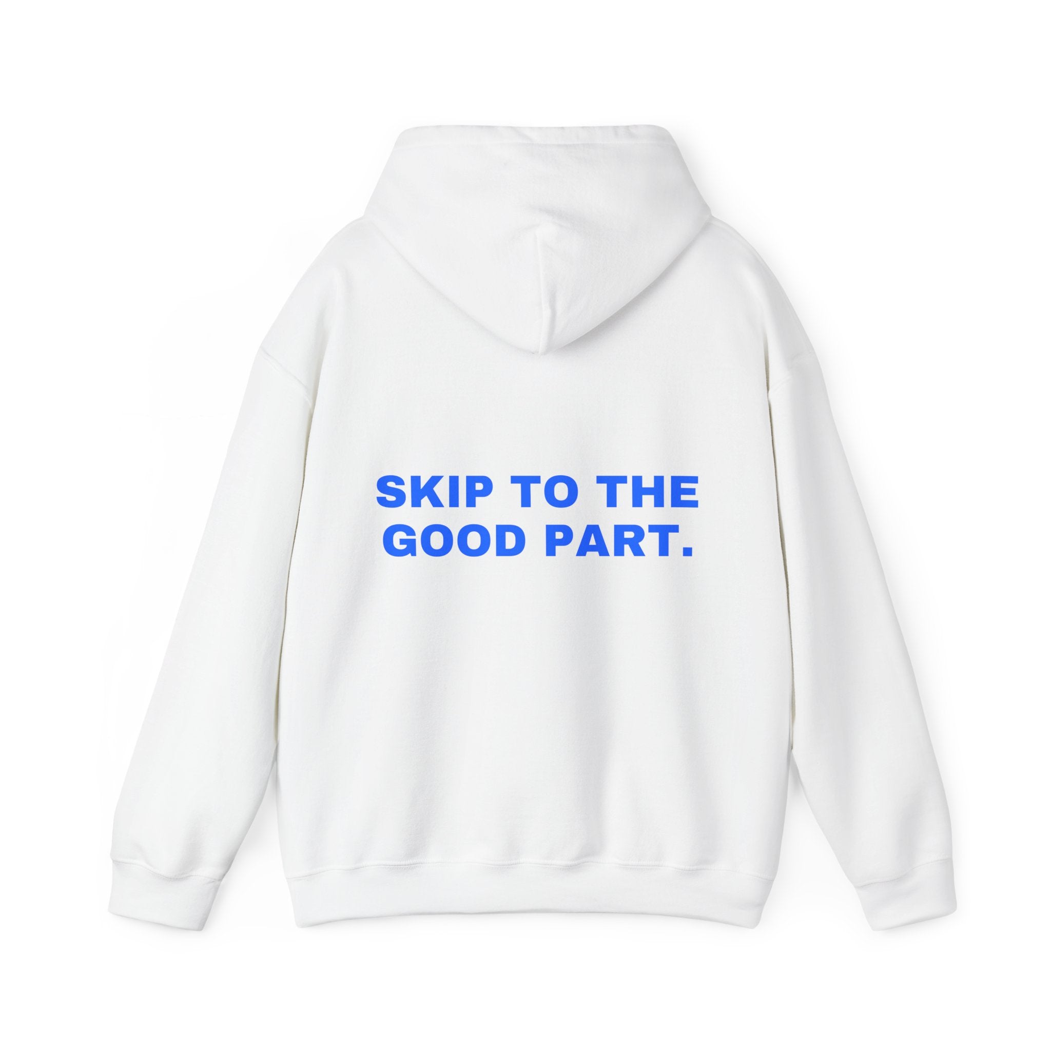 Skip to the good part. Statement Hoodie - Funny Flirty Dating Gift, Gen-Z Read-Receipt Humor | Seen Zoned