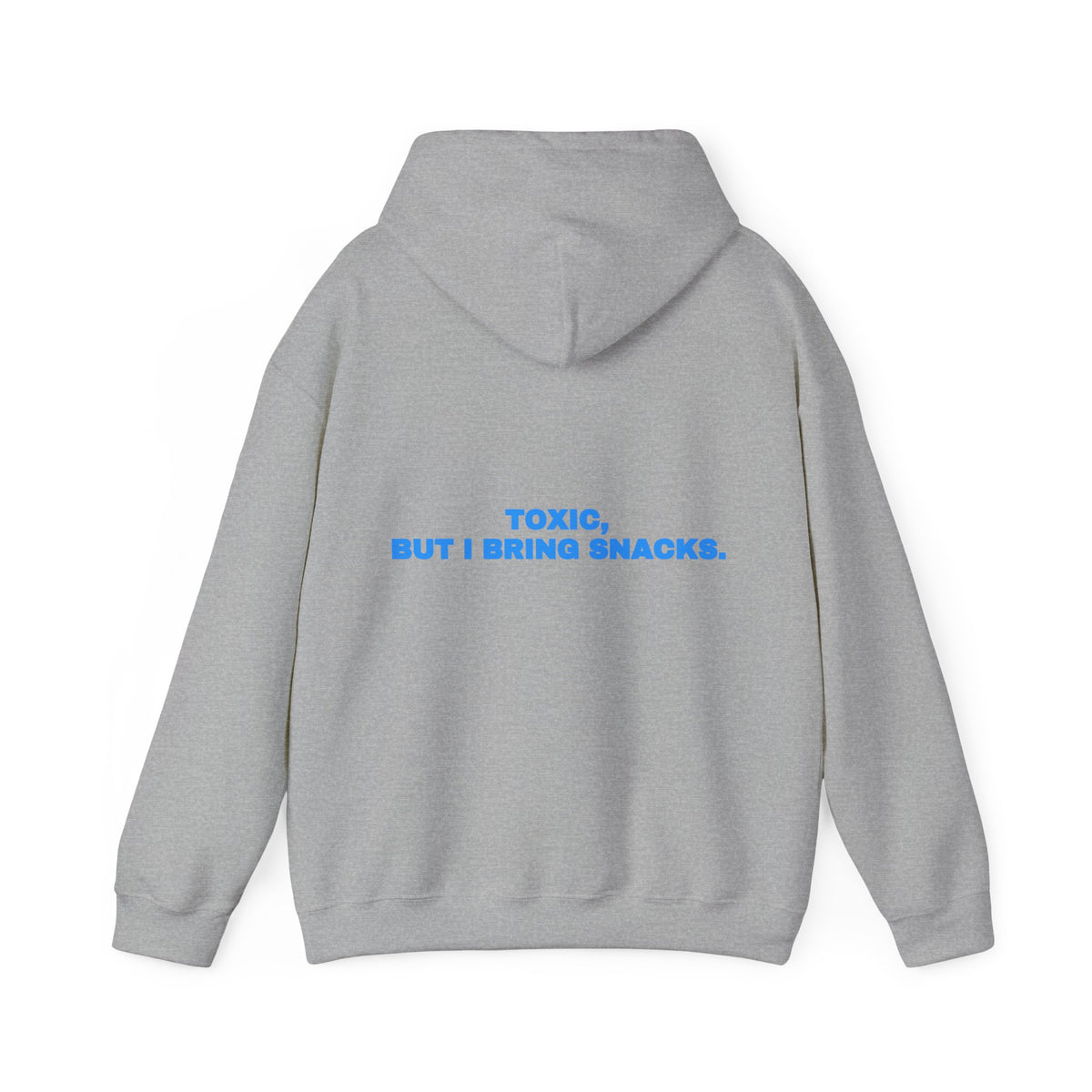 Toxic, but I bring snacks. Hoodie · Sky