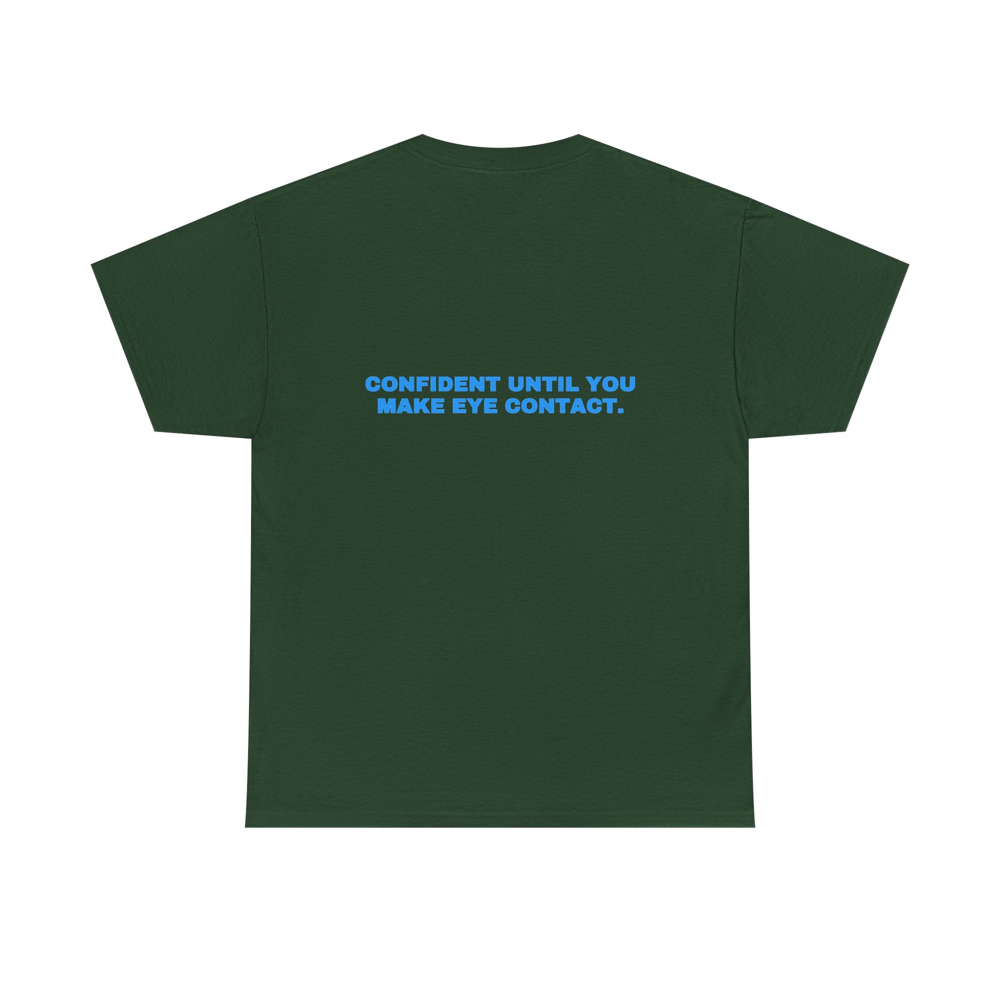 Confident until you make eye contact. Sky print (dark)