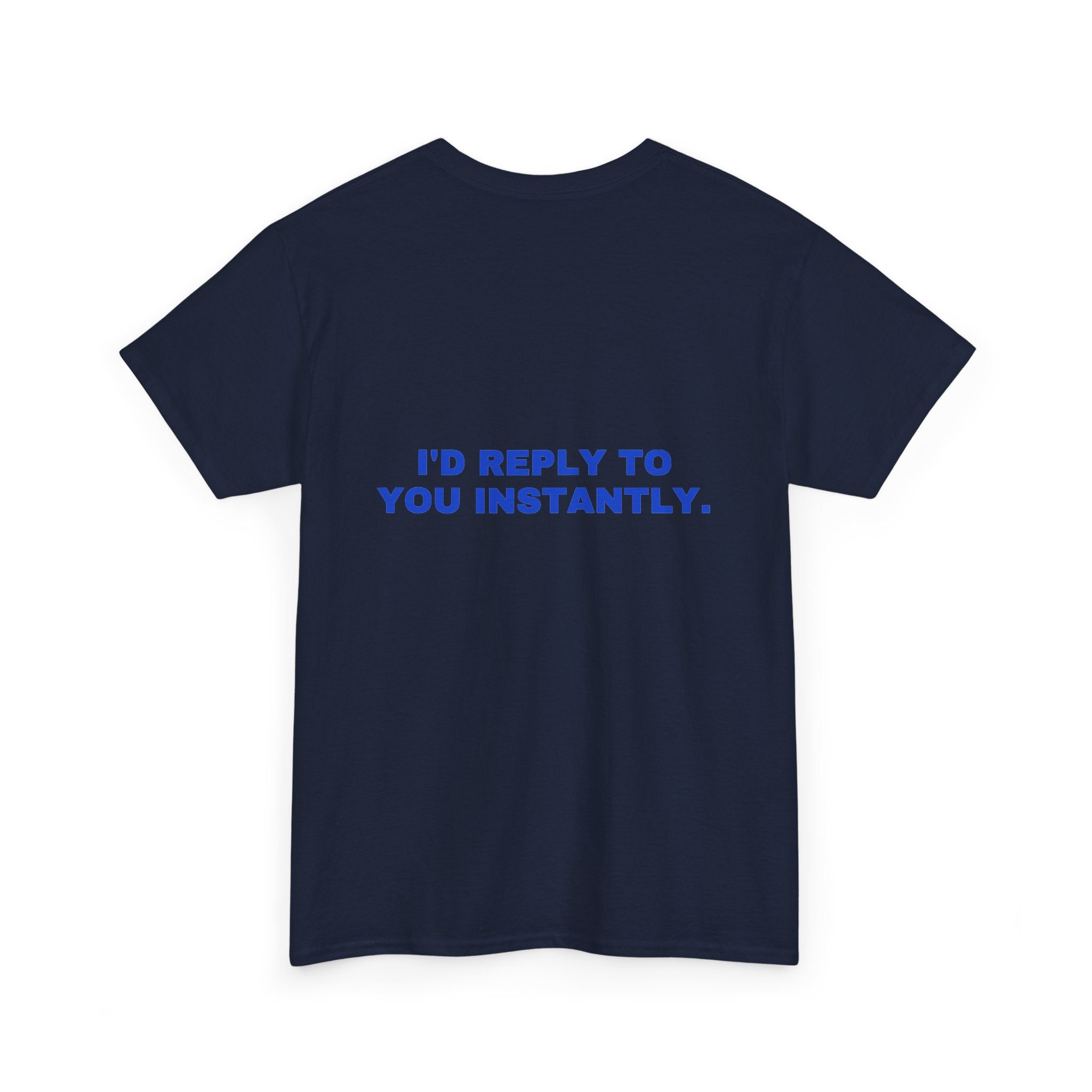 I'd reply to you instantly. Cobalt print (dark)