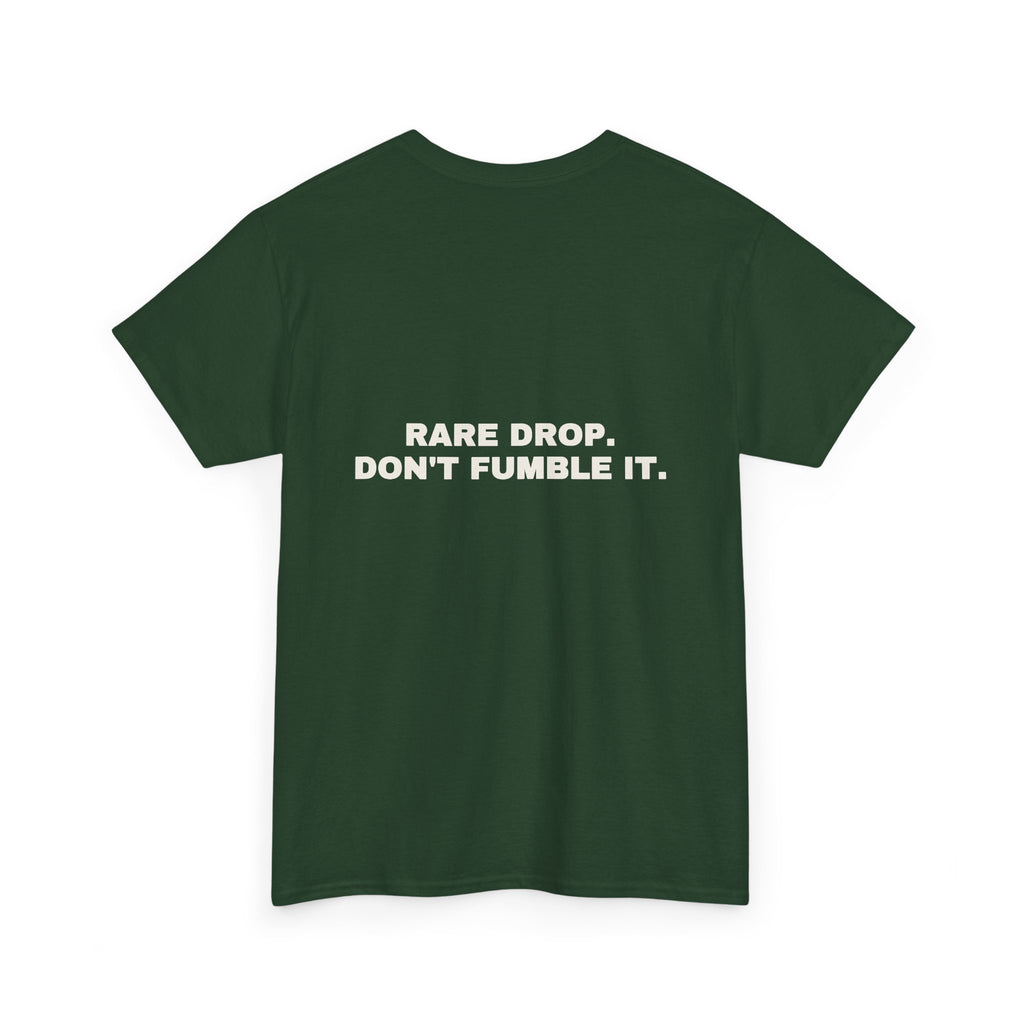 Rare drop. Don't fumble it. Statement Tee - Soft Classic Cotton, Funny Flirty Dating Gift | Seen Zoned