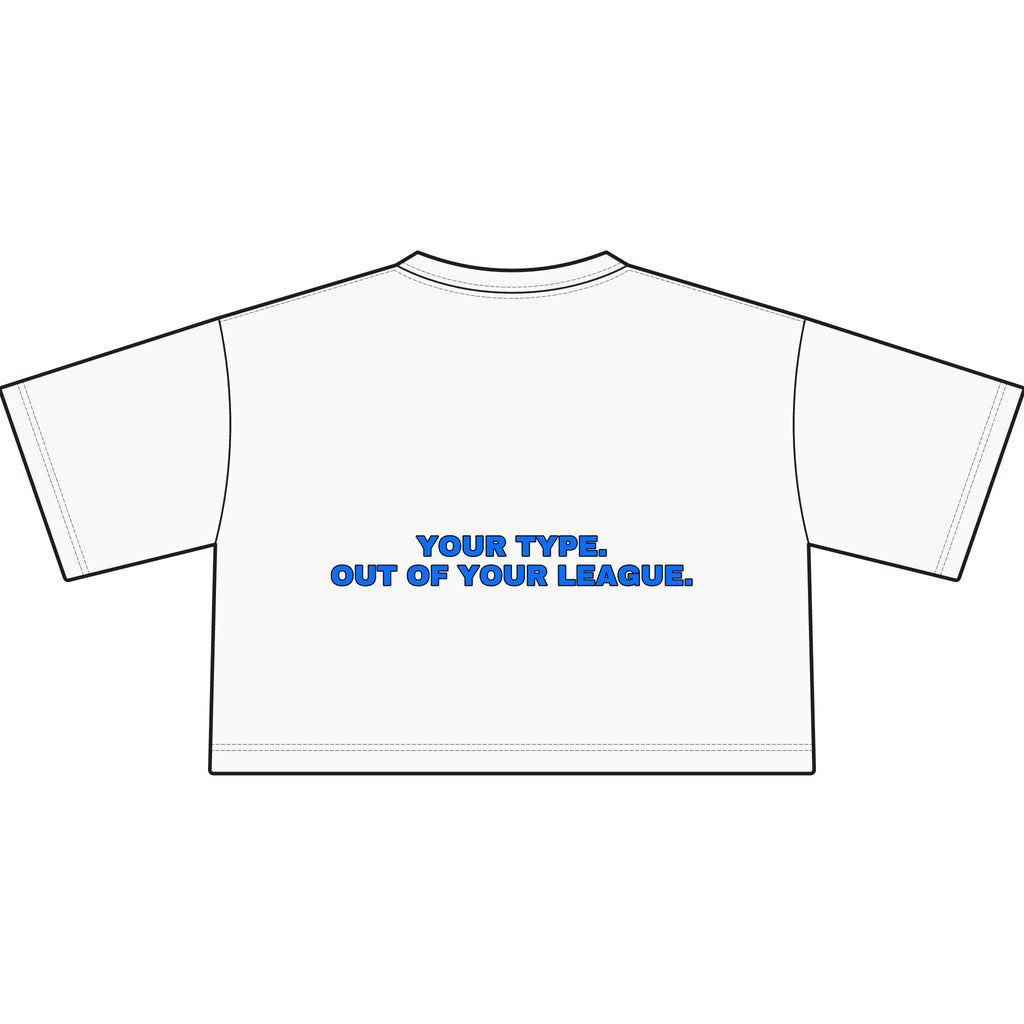 Your type. Out of your league. Statement Crop Tee - Funny Dry Humor Gift for Her | Seen Zoned