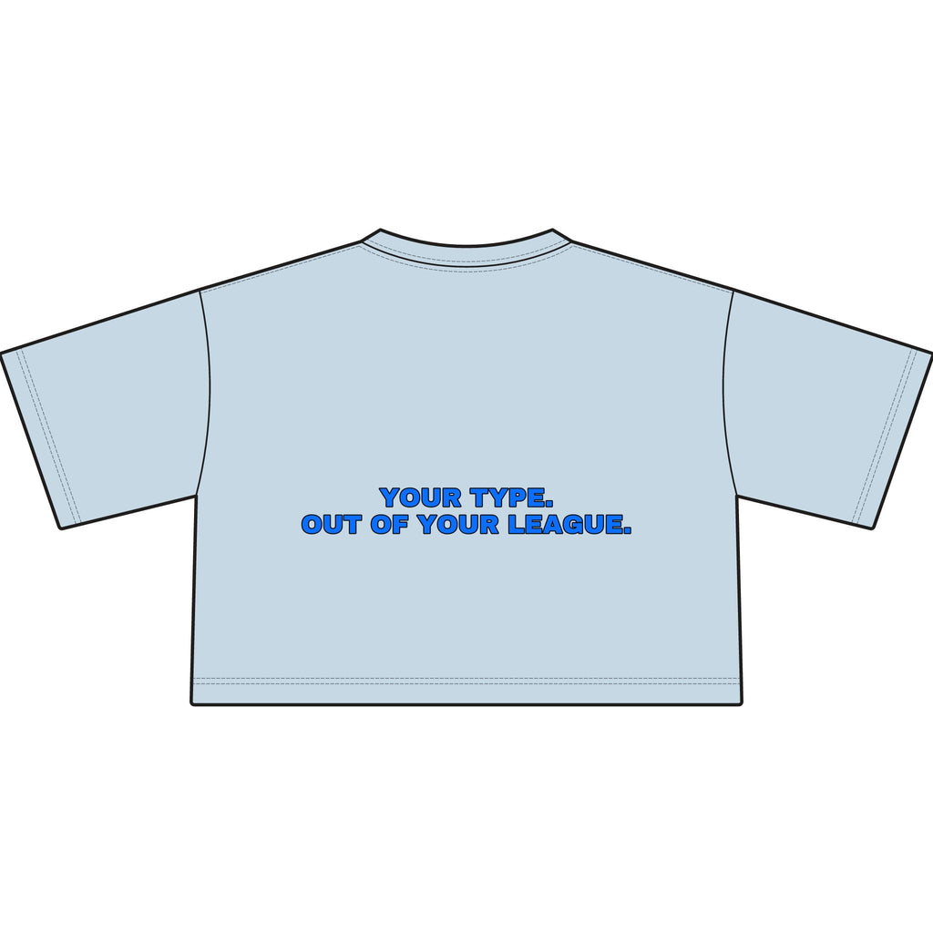 Your type. Out of your league. Statement Crop Tee - Funny Dry Humor Gift for Her | Seen Zoned