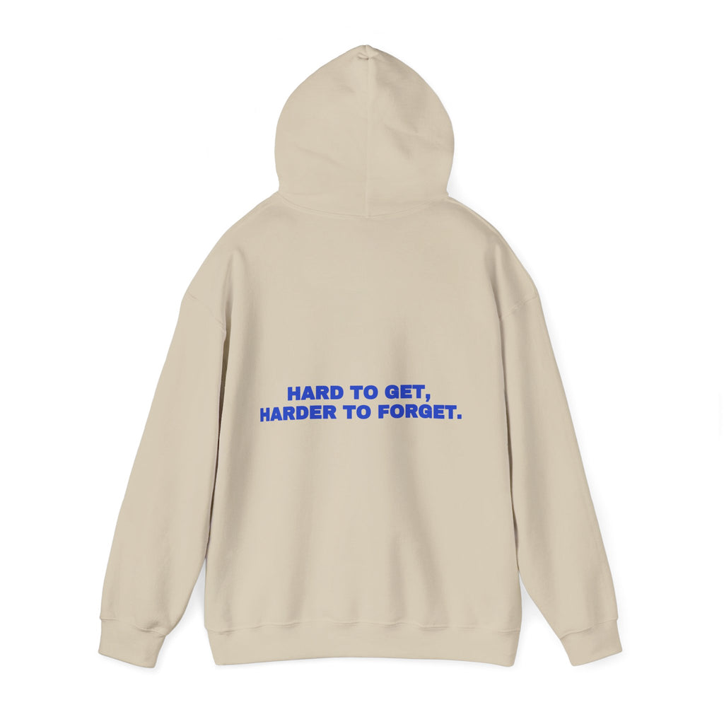 Hard to get, harder to forget. Hoodie · Cobalt