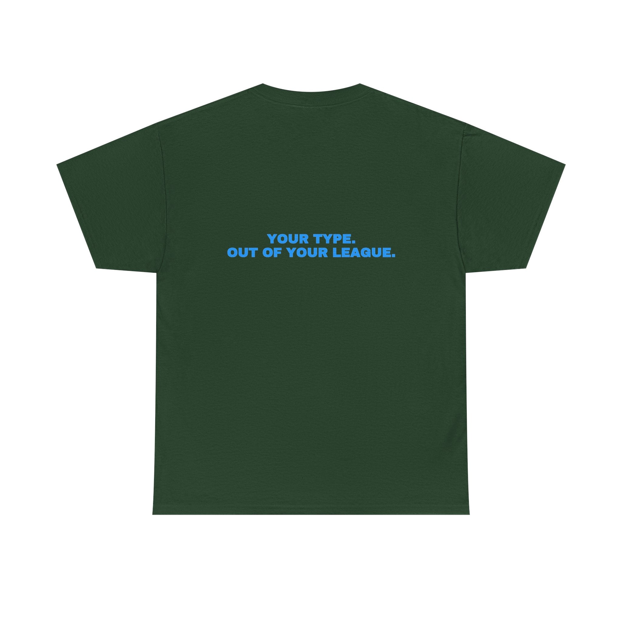 Your type. Out of your league. Sky print (dark)