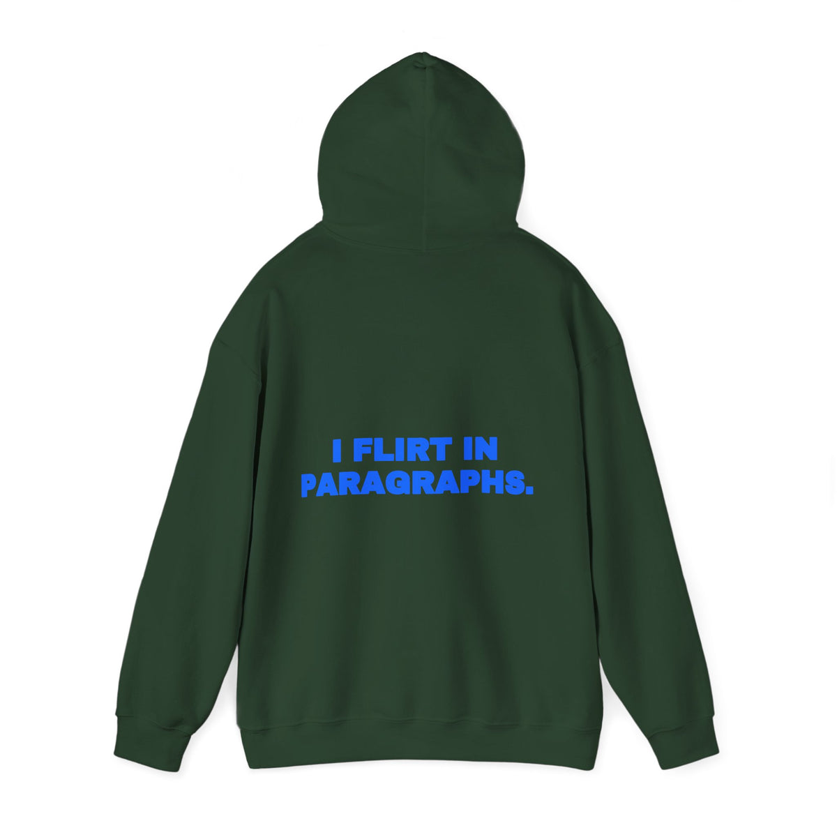 I flirt in paragraphs. Hoodie