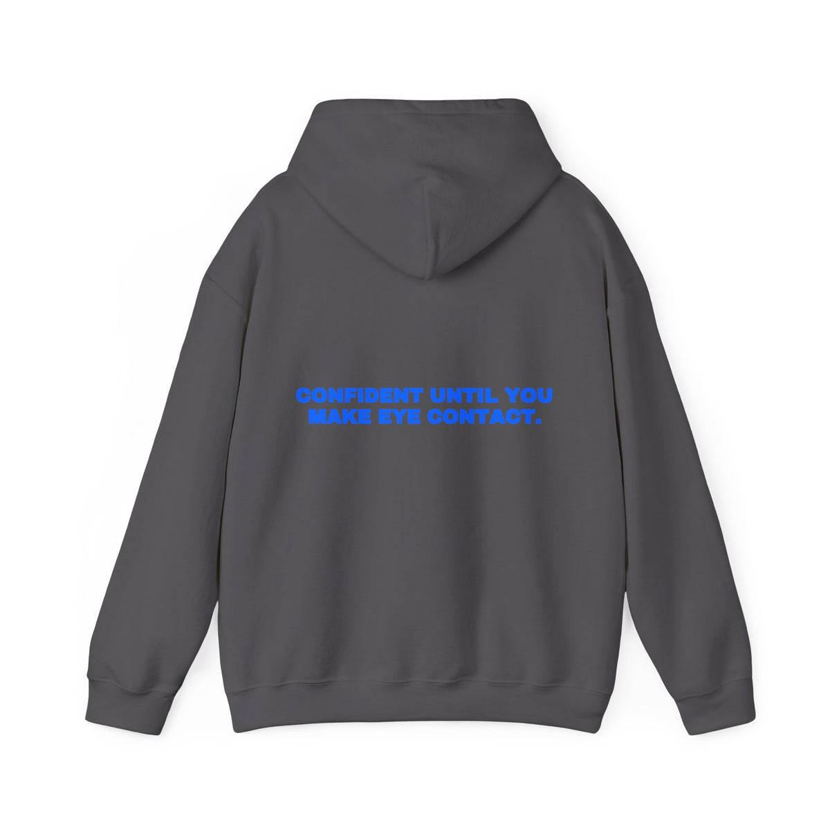 Confident until you make eye contact. Hoodie
