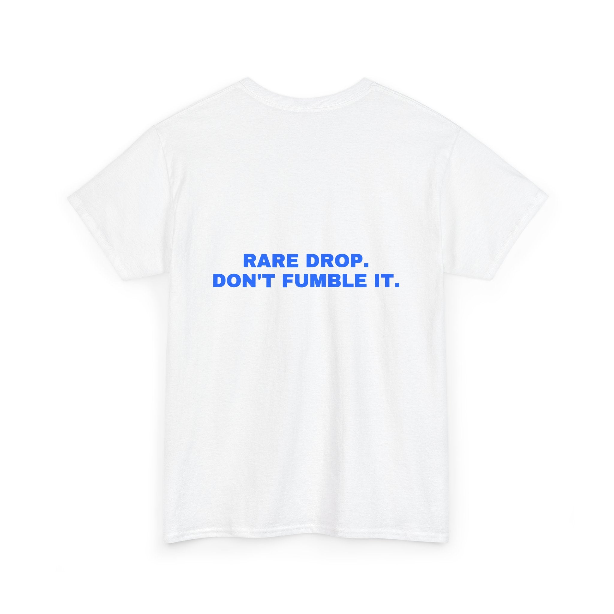 Rare drop. Don't fumble it. Statement Tee - Soft Classic Cotton, Funny Flirty Dating Gift | Seen Zoned