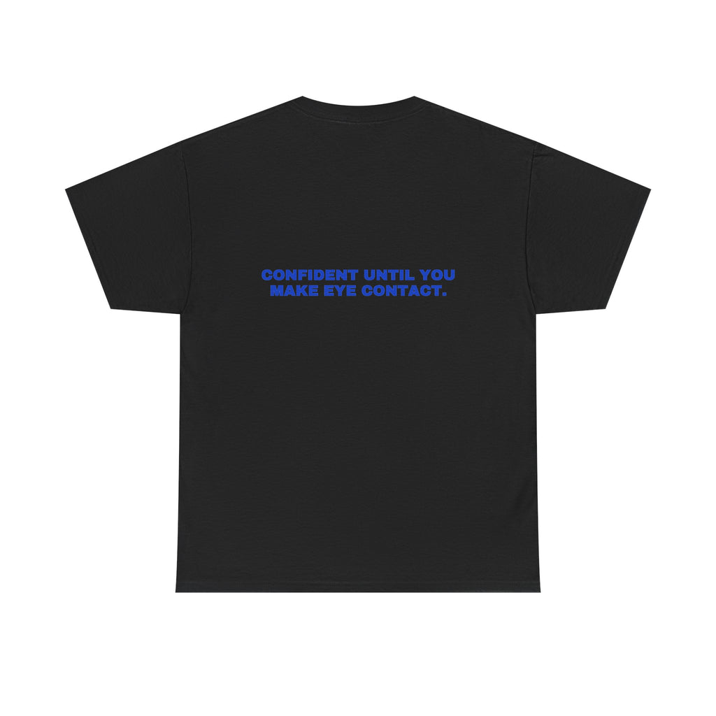 Confident until you make eye contact. Cobalt print (dark)