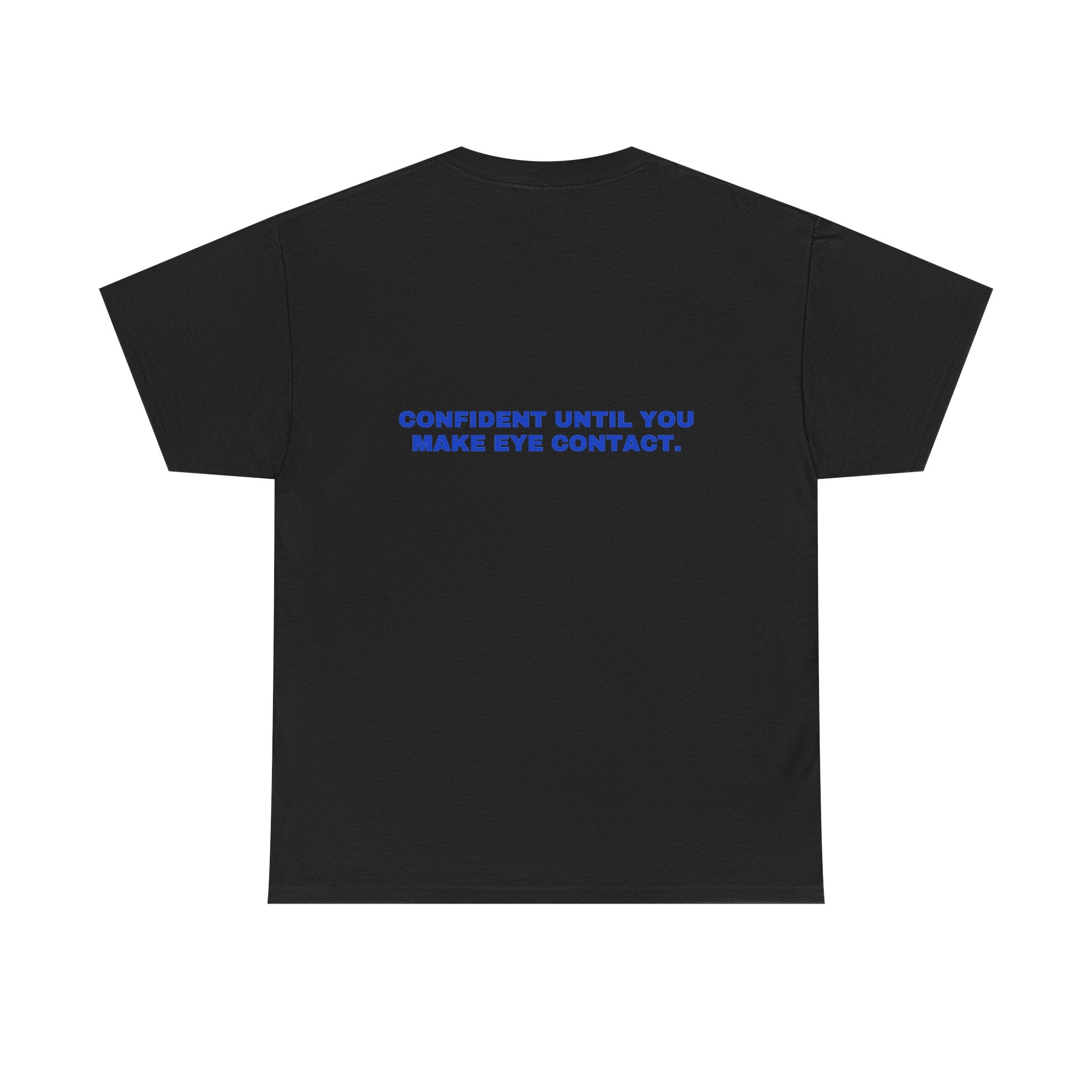 Confident until you make eye contact. Cobalt print (dark)