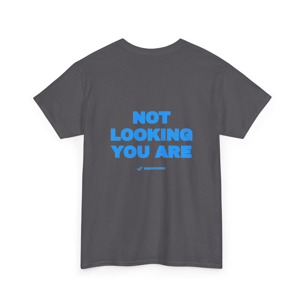 Not looking. You are. Tee · Sky (dark)