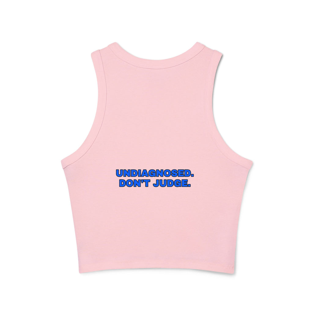 Undiagnosed. Don't judge. Statement Ribbed Crop Tank - Funny Flirty Dating Gift for Her | Seen Zoned