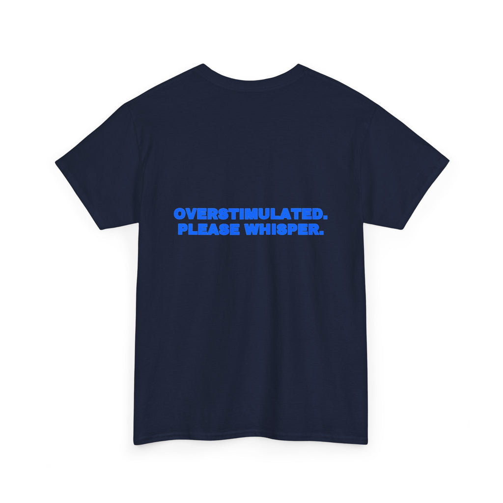 Overstimulated. Please whisper. Tee · Royal (dark)